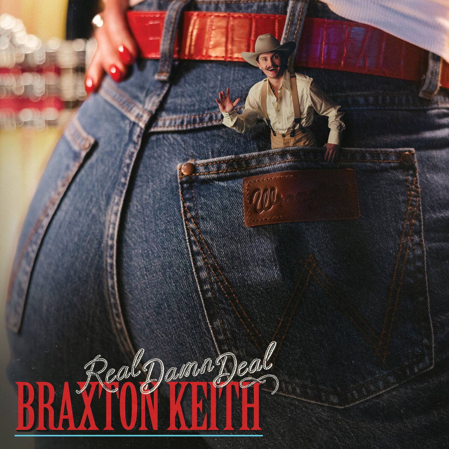 Real Damn Deal  
BRAXTON KEITH
