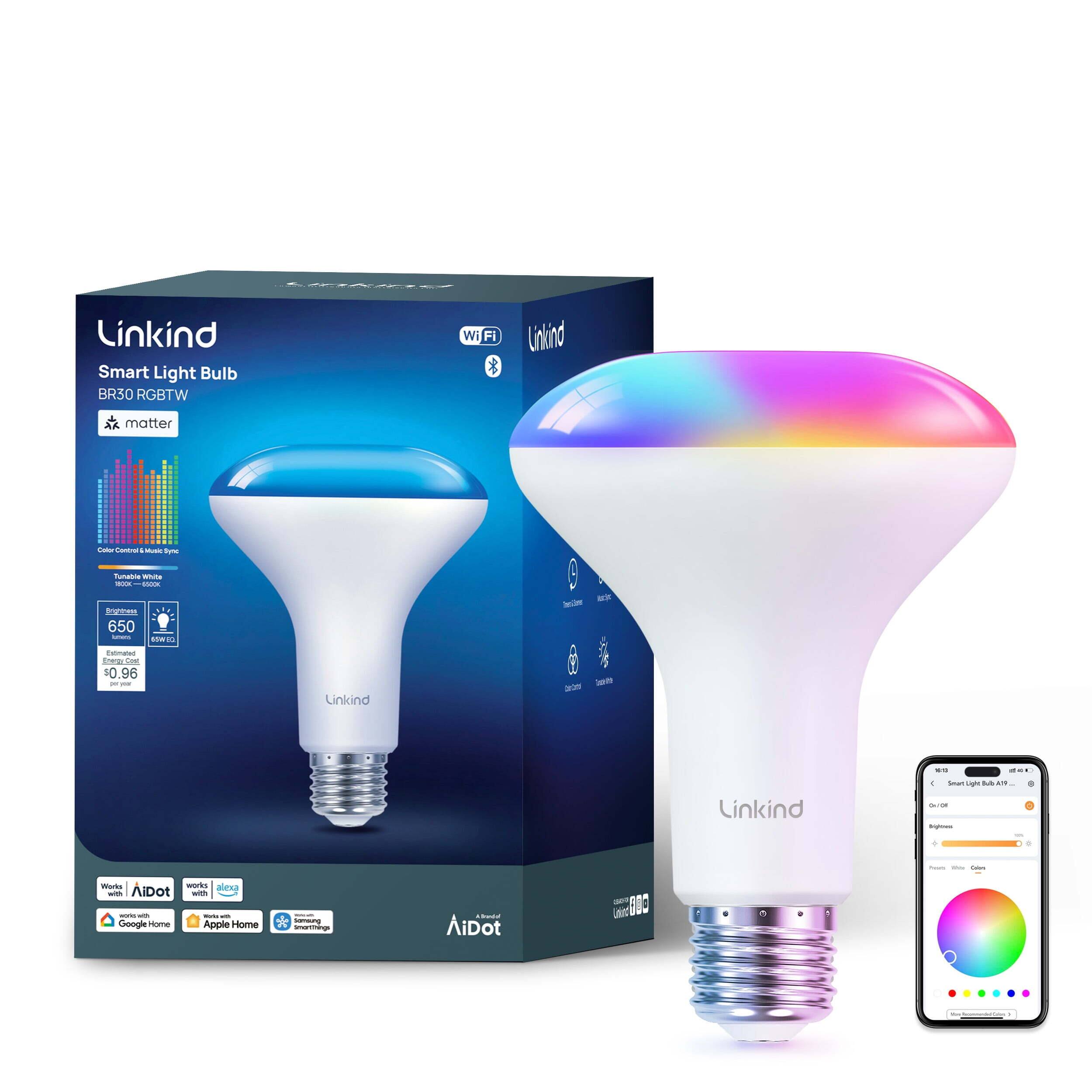 Linkind Smart Light Bulb BR30 RGBTW
WiFi
matter
Color Control - Music Sync
Brightness: 650 - 8000
Tunable White: 2700K - 6500K
650 Lumens
60W Equivalent
Estimated Energy Cost: $0.96 per year
Works with:
- Google Home
- Apple Home
- AiDot
- SmartThings
AiDot
$30.96
