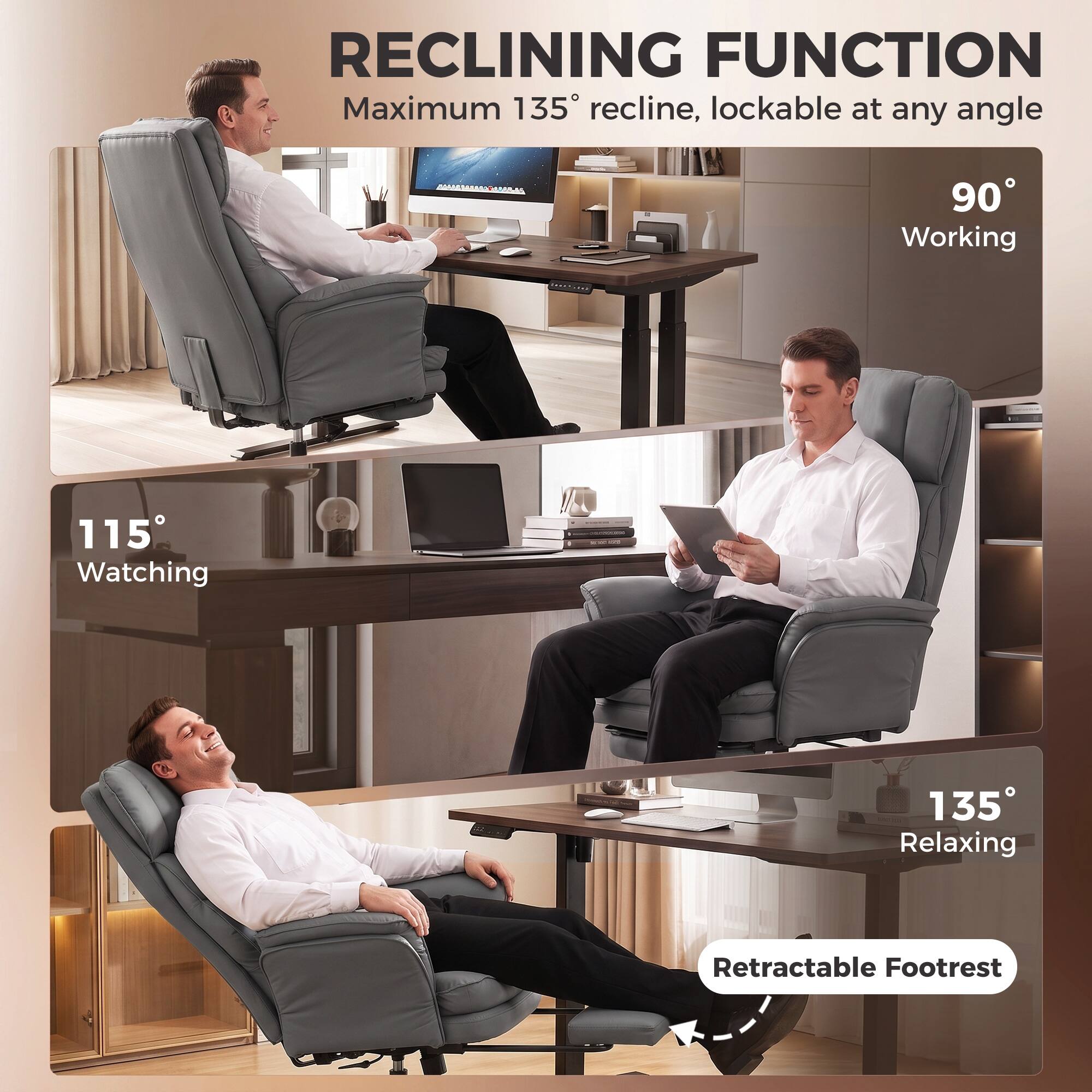RECLINING FUNCTION  
Maximum 135° recline, lockable at any angle

90° Working  
115° Watching  
135° Relaxing  
Retractable Footrest