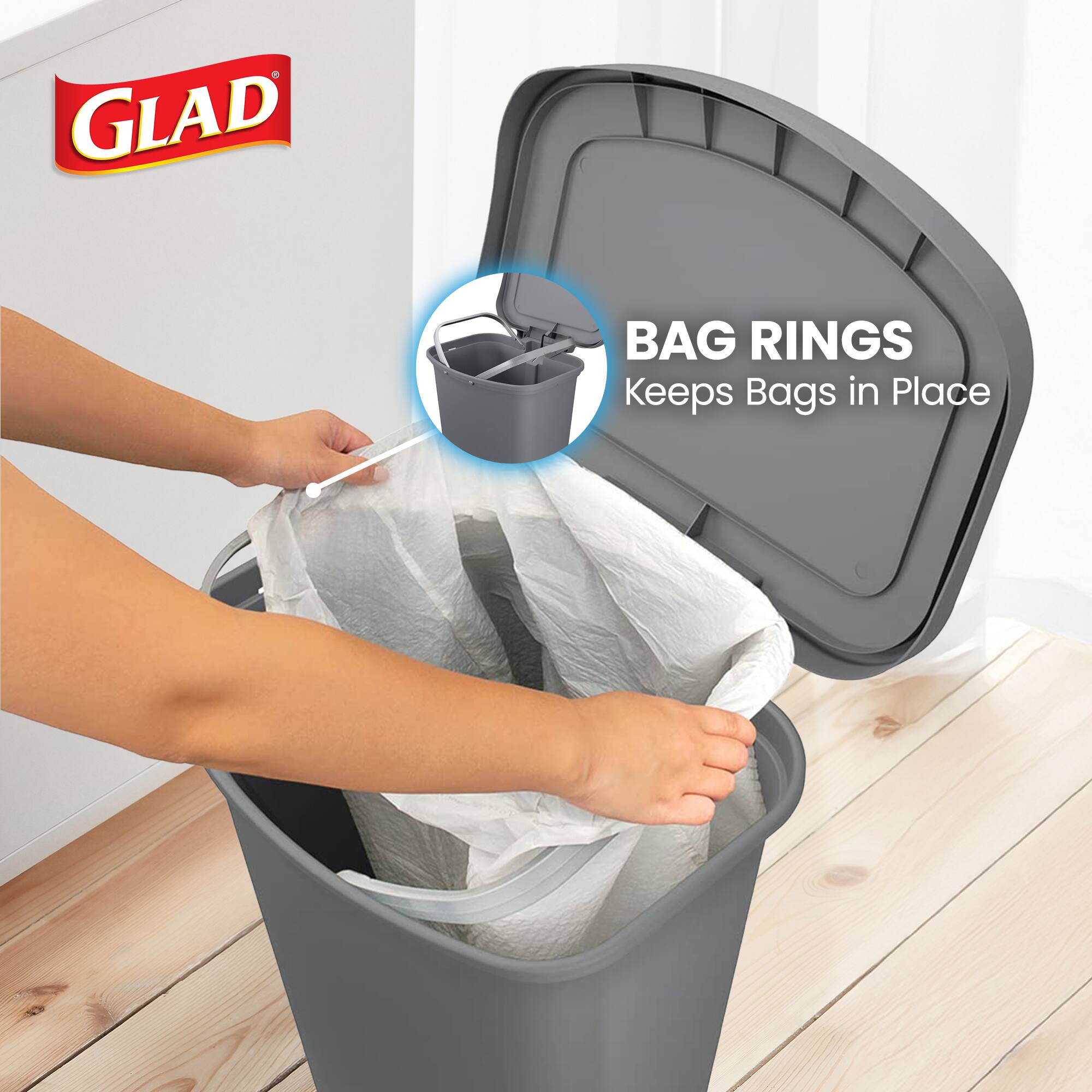 GLAD BAG RINGS  
Keeps Bags in Place