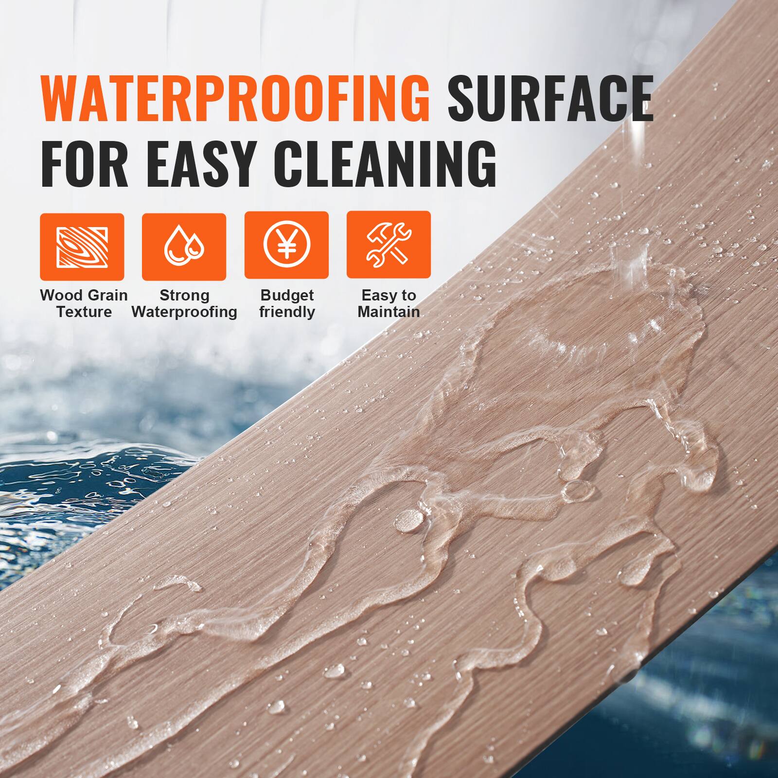 Wood Grain Texture, Strong Waterproofing, Budget friendly, Easy to Maintain