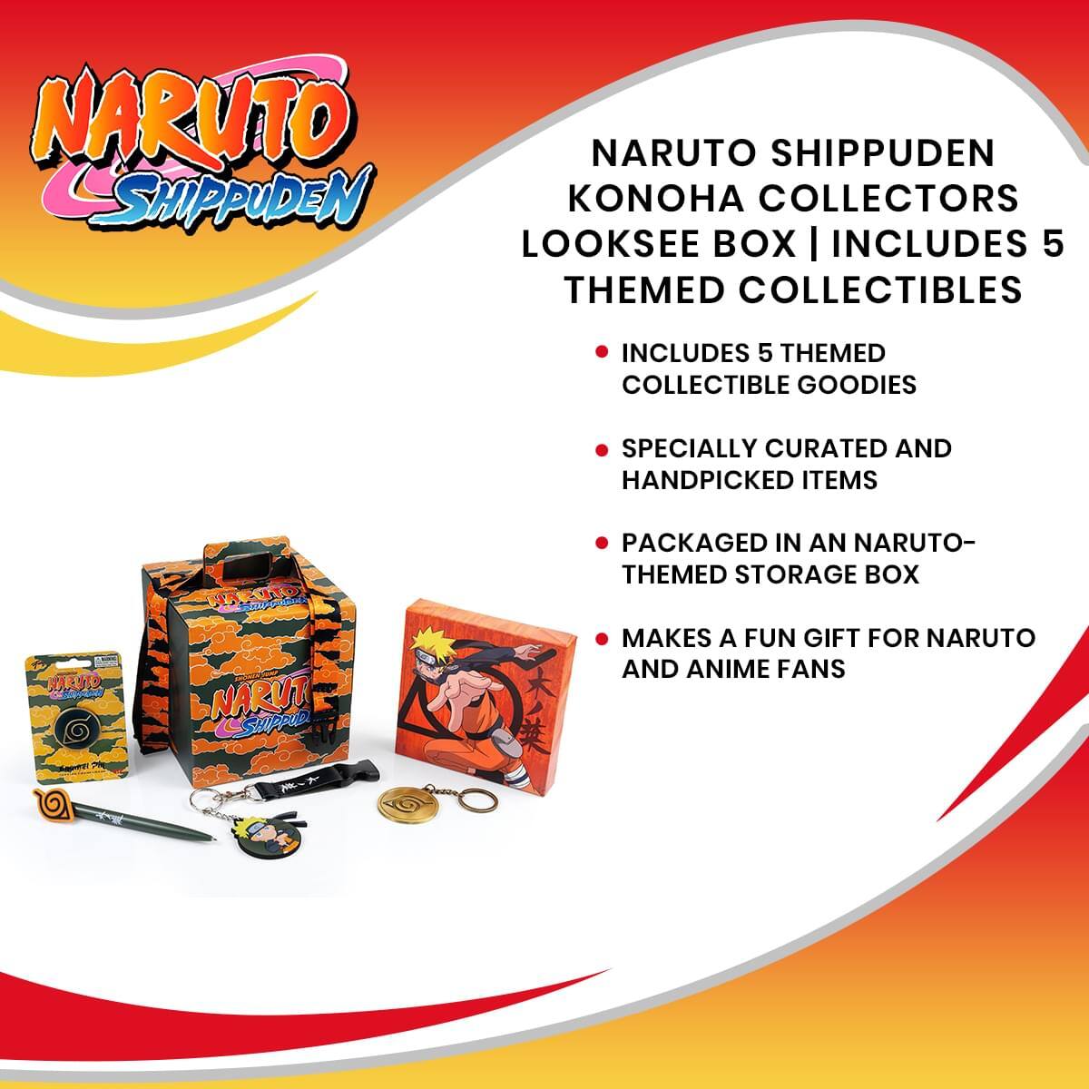 NARUTO SHIPPUDEN KONOHA COLLECTORS LOOKSEE BOX | INCLUDES 5 THEMED COLLECTIBLES

- INCLUDES 5 THEMED COLLECTIBLE GOODIES
- SPECIALLY CURATED AND HANDPICKED ITEMS
- PACKAGED IN AN NARUTO-THEMED STORAGE BOX
- MAKES A FUN GIFT FOR NARUTO AND ANIME FANS