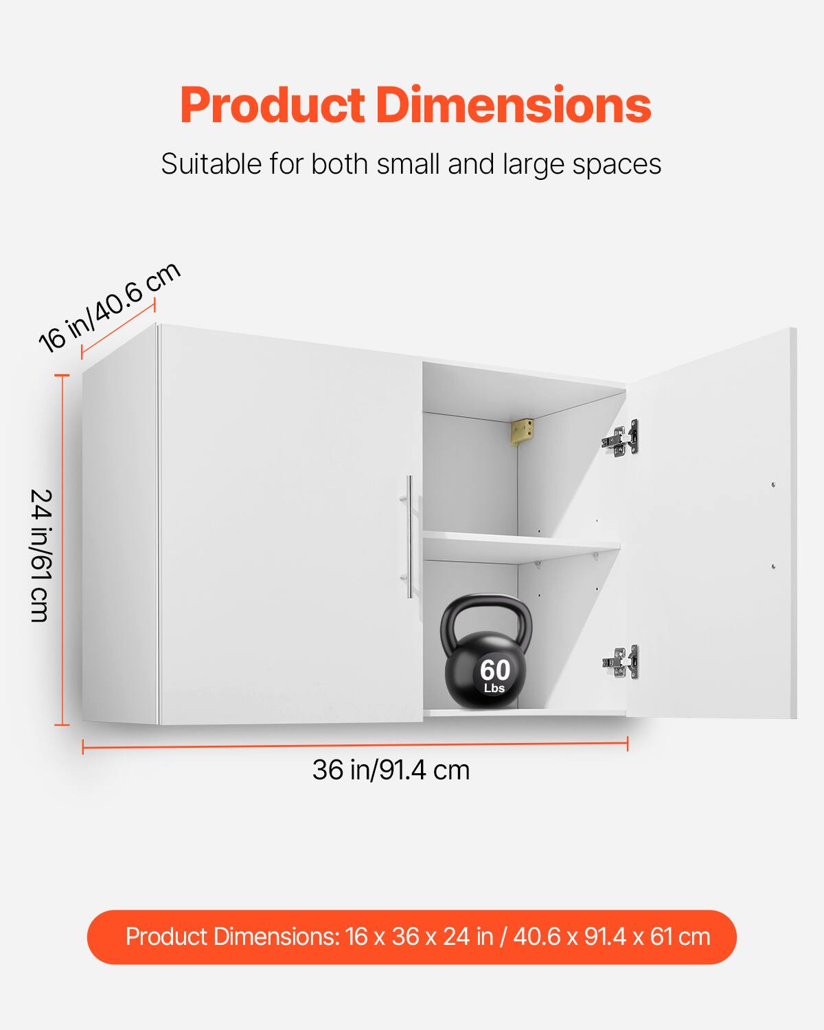 Product Dimensions: Suitable for both small and large spaces.  
Dimensions: 16 in x 36 in x 24 in / 40.6 cm x 91.4 cm x 61 cm.  
Weight Capacity: 60 lbs.