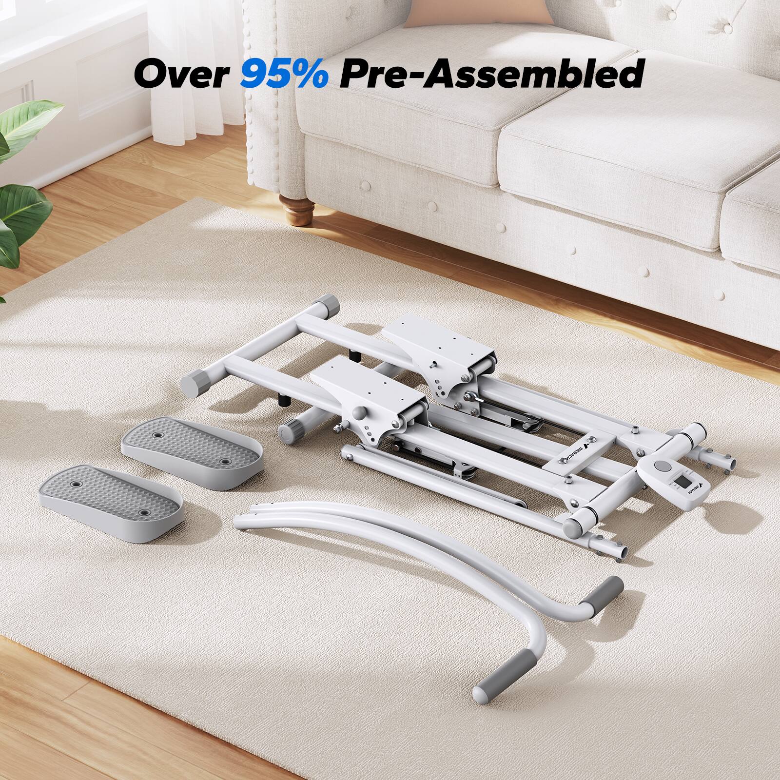 Over 95% Pre-Assembled