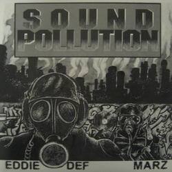 Front. Eddie Def and Marz: Sound Pollution [LP].