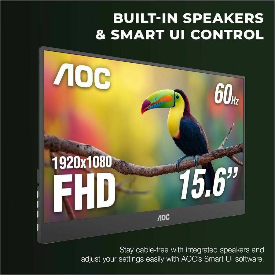 BUILT-IN SPEAKERS & SMART UI CONTROL

60Hz 1920x1080 FHD 15.6"

Stay cable-free with integrated speakers and adjust your settings easily with AOC's Smart UI software.