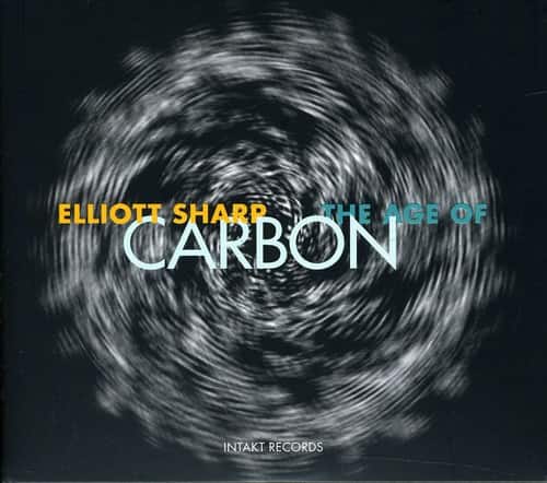 Elliott Sharp - Age of Carbon   - COMPACT DISCS [CD] price history on PriceWatchPro