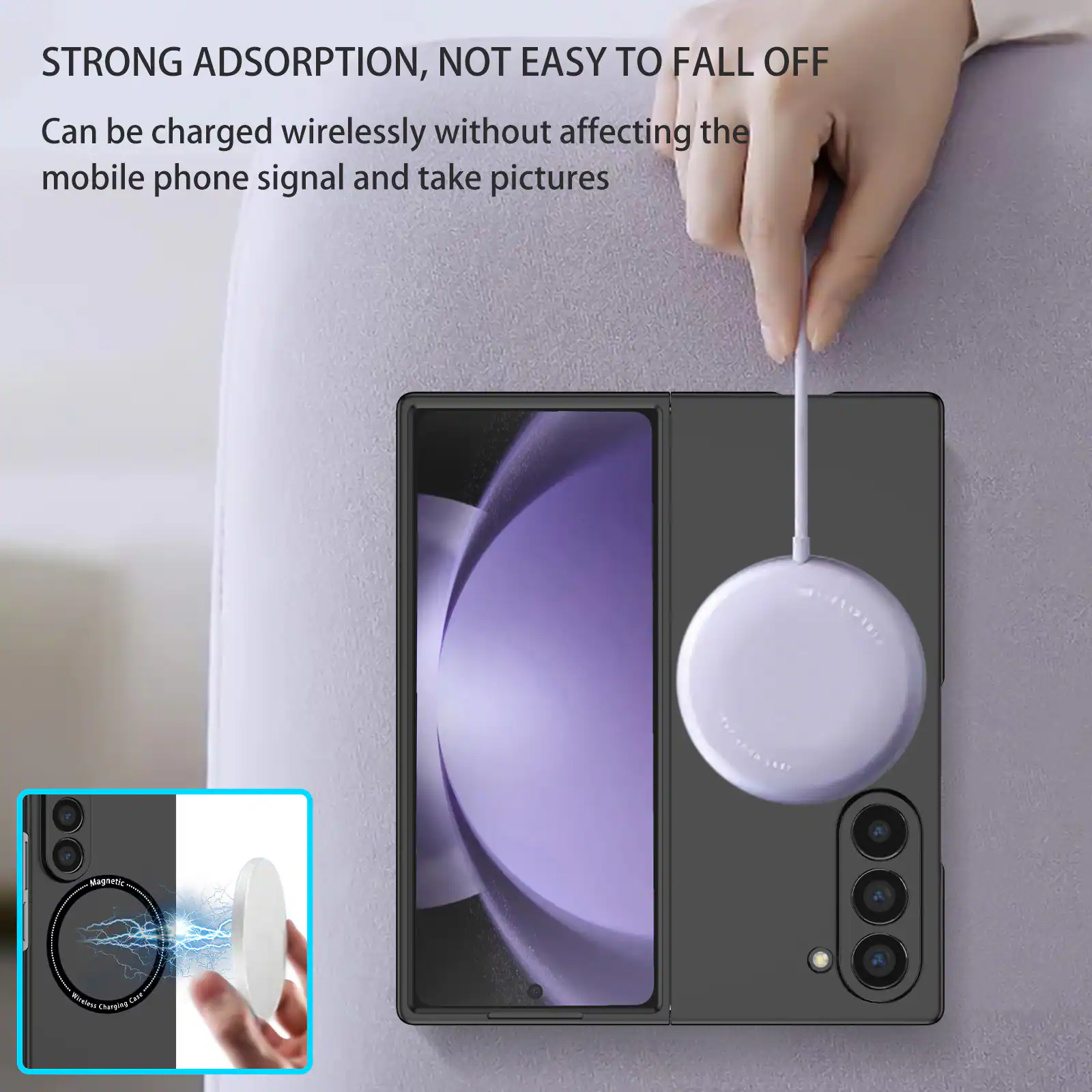 STRONG ADSORPTION, NOT EASY TO FALL OFF  
Can be charged wirelessly without affecting the mobile phone signal and take pictures