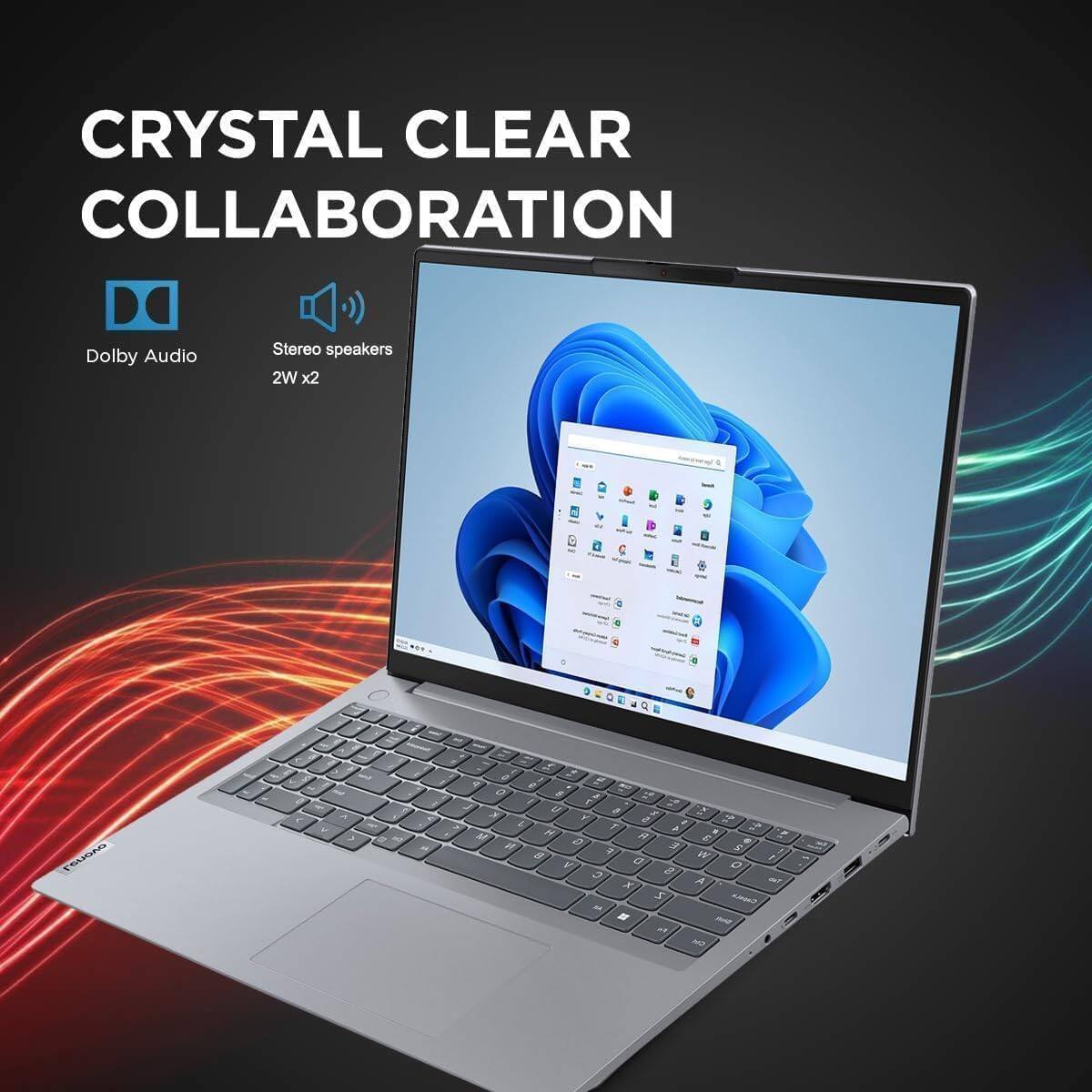 CRYSTAL CLEAR COLLABORATION

Dolby Audio
Stereo speakers
2W x2