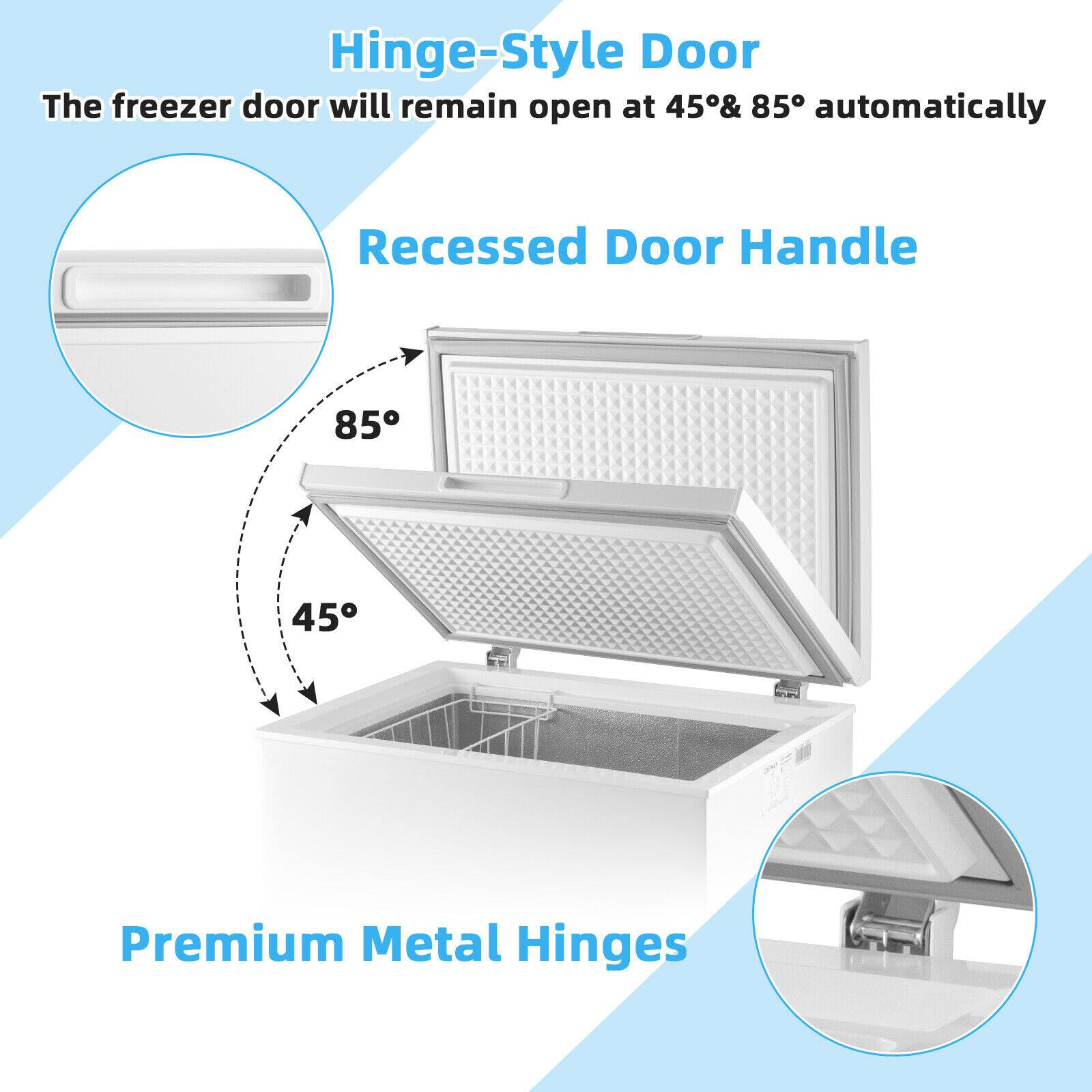 Hinge-Style Door  
The freezer door will remain open at 45° & 85° automatically  

Recessed Door Handle  

Premium Metal Hinges