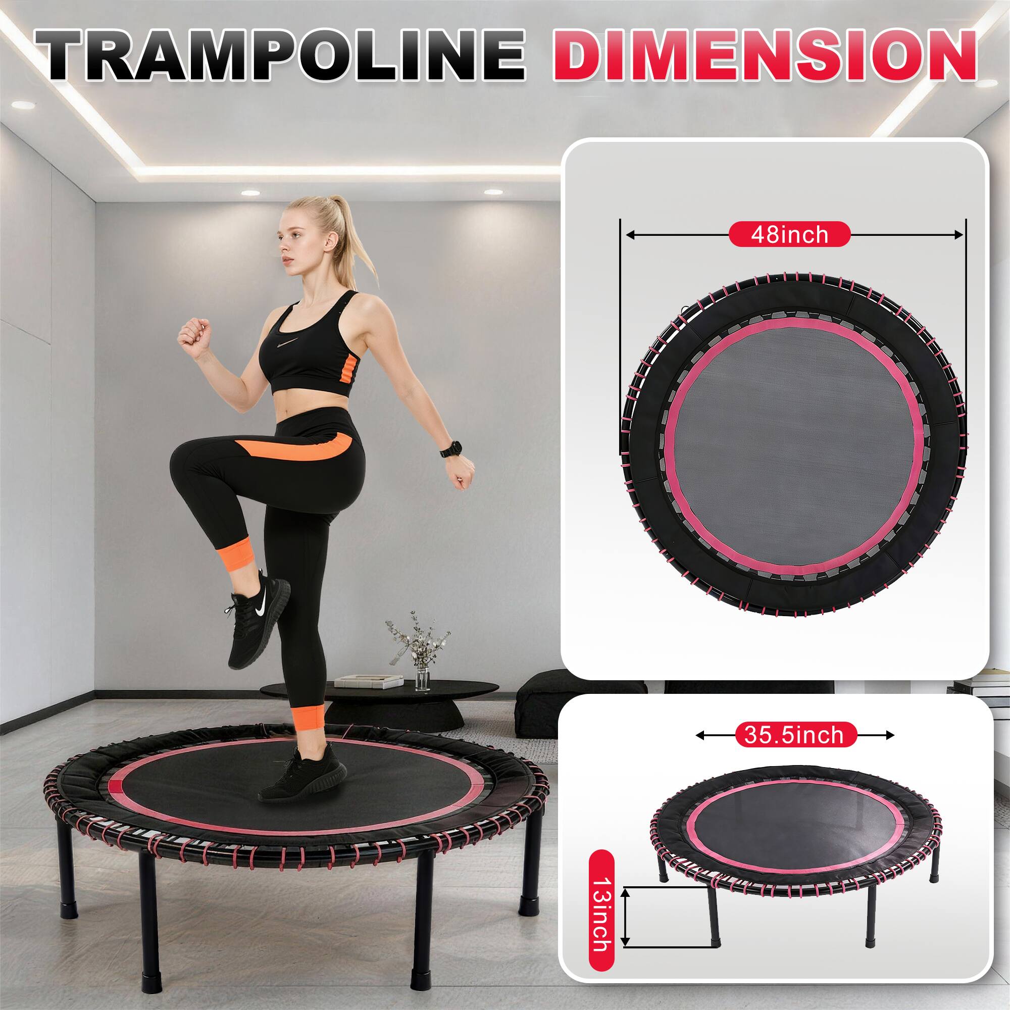 TRAMPOLINE DIMENSION  
48 inch  
35.5 inch  
13 inch