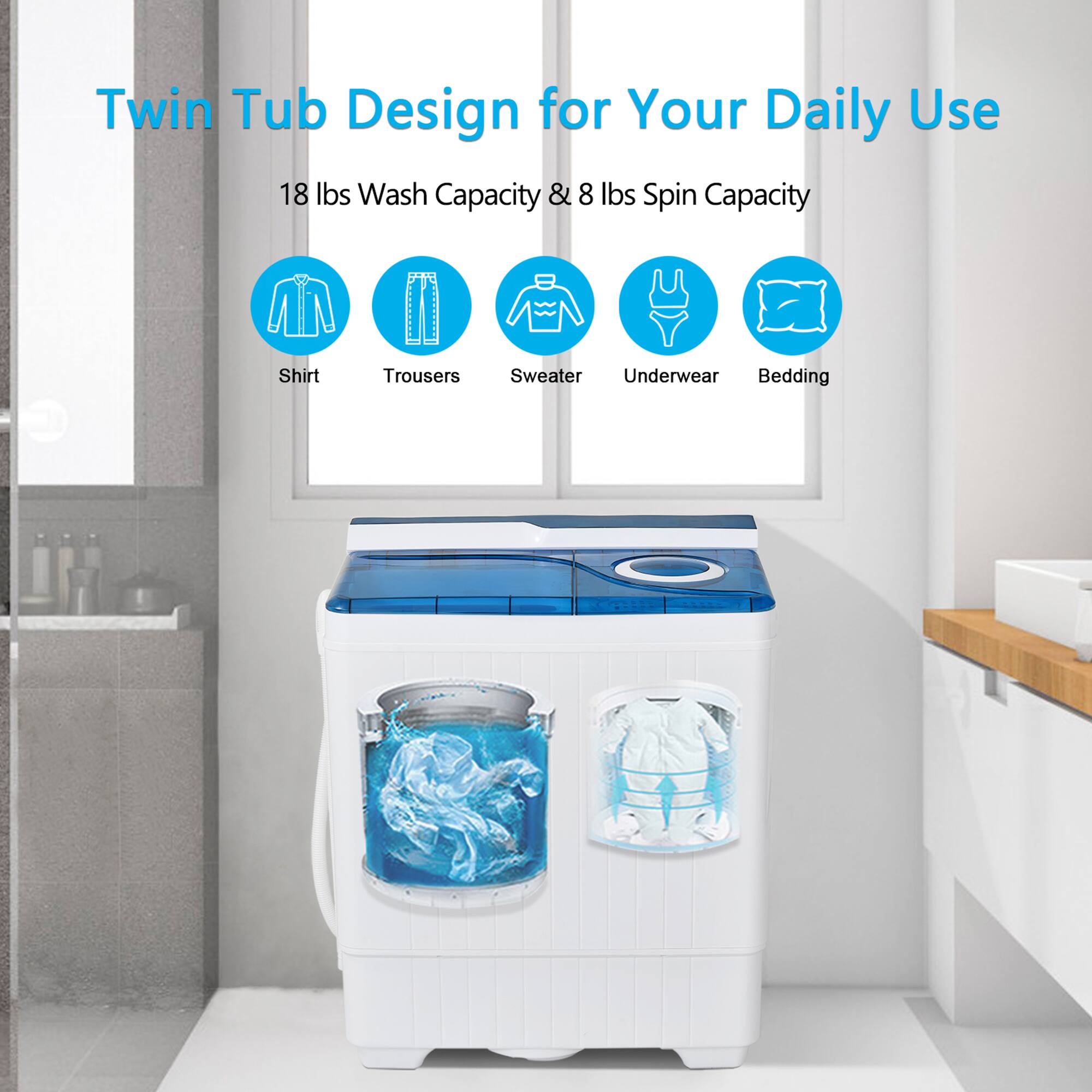 Twin Tub Design for Your Daily Use

18 lbs Wash Capacity & 8 lbs Spin Capacity

- Shirt
- Trousers
- Sweater
- Underwear
- Bedding
