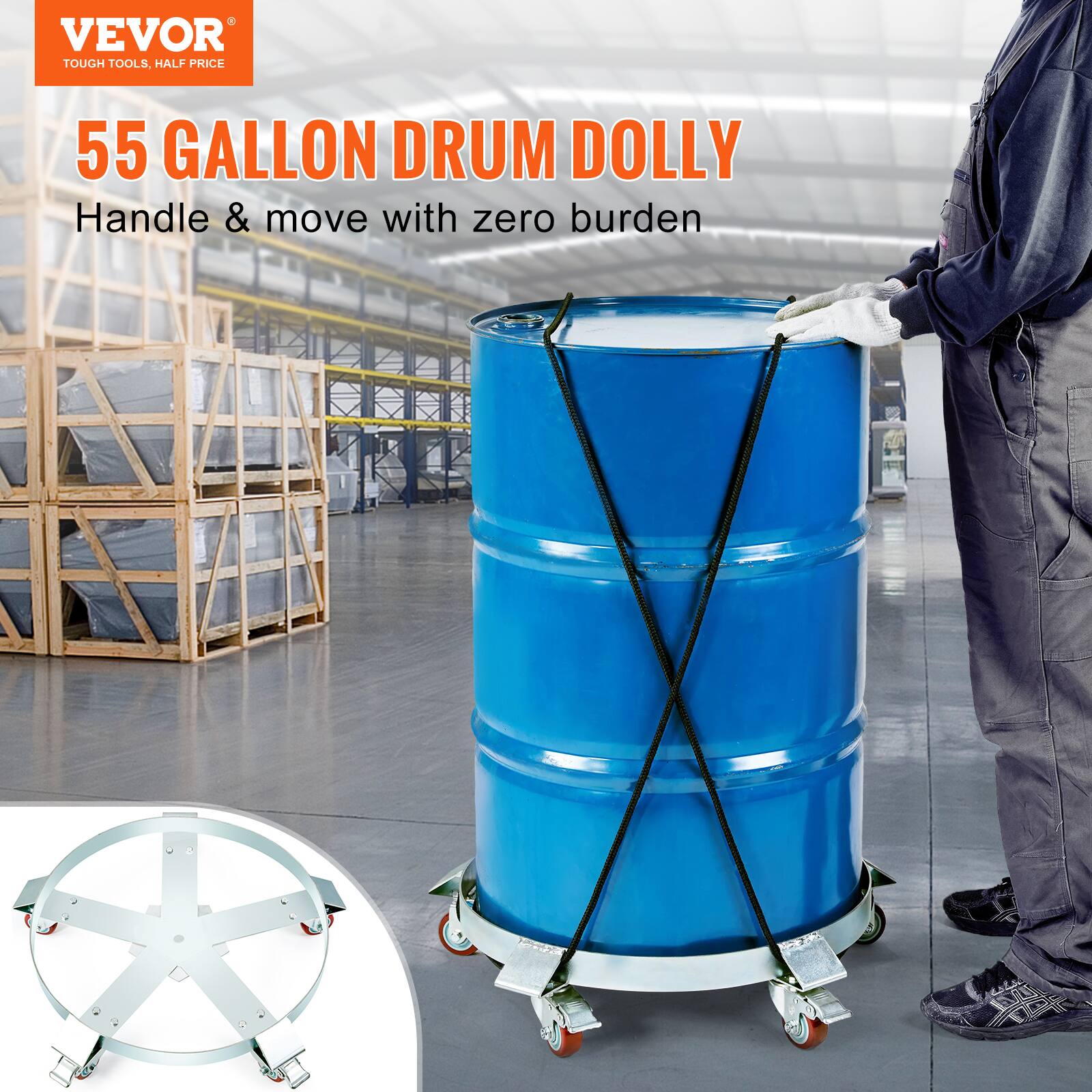 VEVOR  
TOUGH TOOLS, HALF PRICE  

55 GALLON DRUM DOLLY  
Handle & move with zero burden