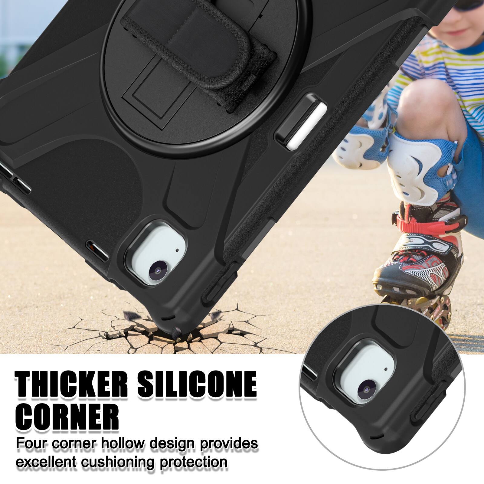 THICKER SILICONE CORNER  
Four corner hollow design provides excellent cushioning protection