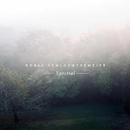 Robin Schlochtermeier - Spectral - VINYL LP