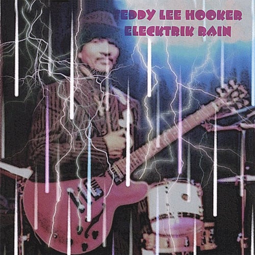 Teddy Lee Hooker - Electrik Rain   - COMPACT DISCS [CD] price history on PriceWatchPro