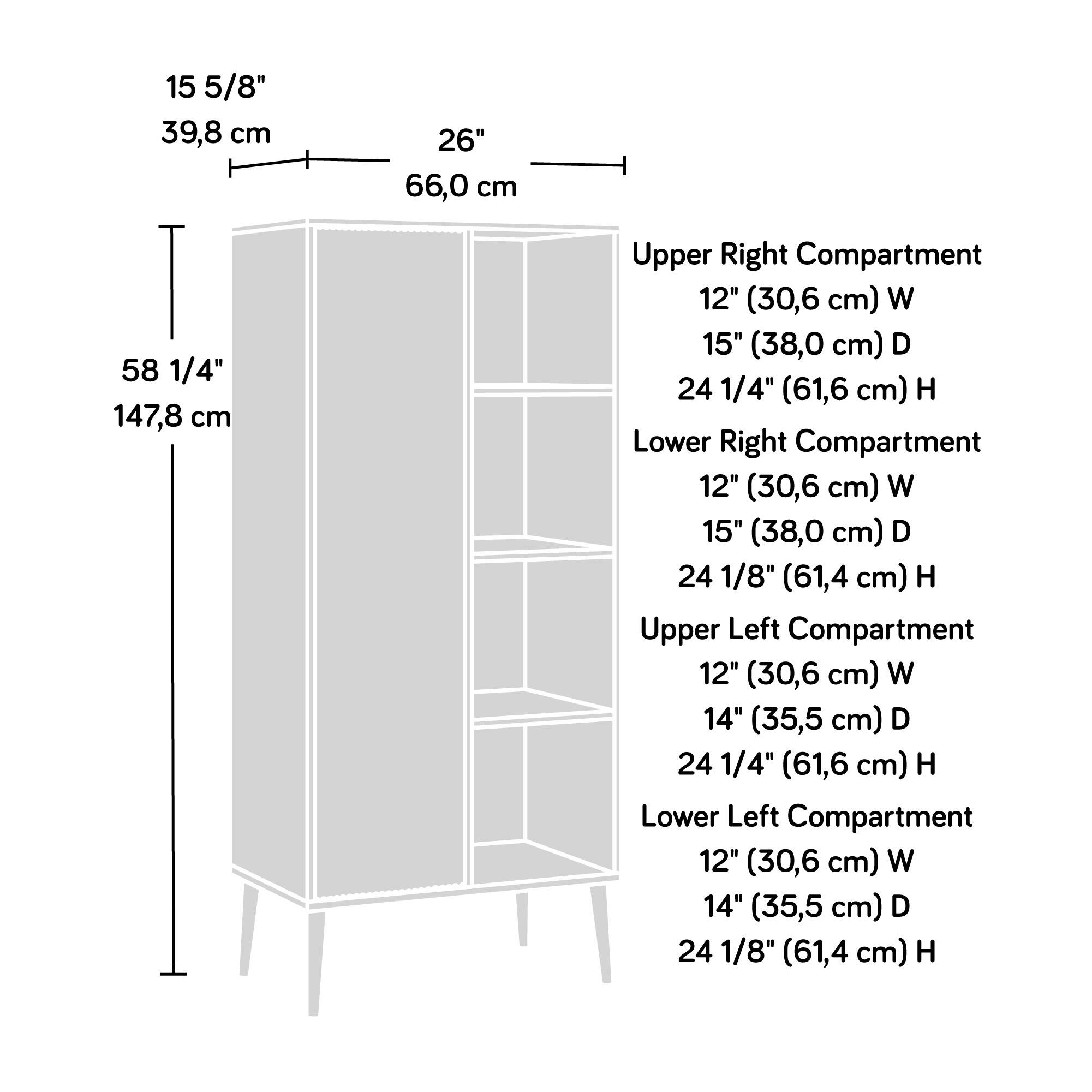 15 5/8" (39,8 cm)  
26" (66,0 cm)  
58 1/4" (147,8 cm)  

Upper Right Compartment  
12" (30,6 cm) W  
15" (38,0 cm) D  
24 1/4" (61,6 cm) H  

Lower Right Compartment  
12" (30,6 cm) W  
15" (38,0 cm) D  
24 1/8" (61,4 cm) H  

Upper Left Compartment  
12" (30,6 cm) W  
14" (35,5 cm) D  
24 1/4" (61,6 cm) H  

Lower Left Compartment  
12" (30,6 cm) W  
14" (35,5 cm) D  
24 1/8" (61,4 cm) H
