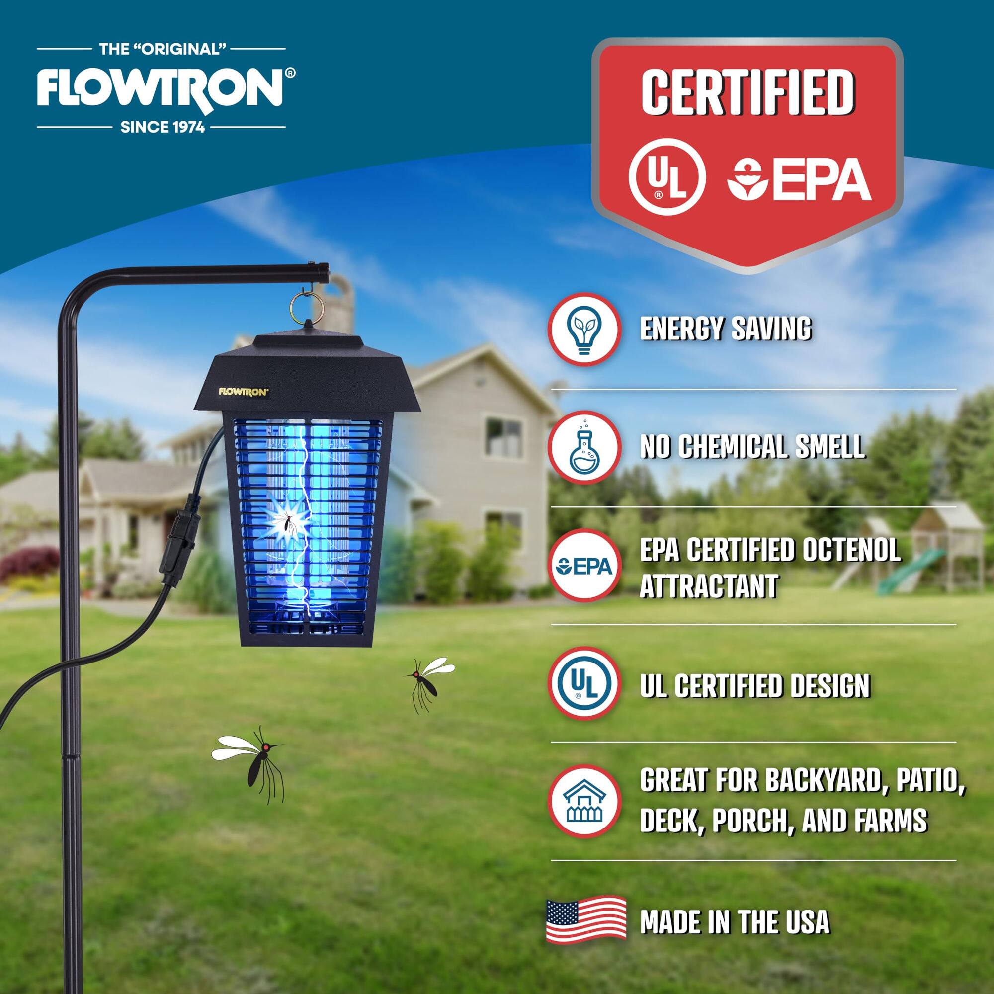 THE "ORIGINAL" FLOWTRON SINCE 1974

CERTIFIED BY UL & EPA

- ENERGY SAVING
- NO CHEMICAL SMELL
- EPA CERTIFIED OCTENOL ATTRACTANT
- UL CERTIFIED DESIGN
- GREAT FOR BACKYARD, PATIO, DECK, PORCH, AND FARMS
- MADE IN THE USA