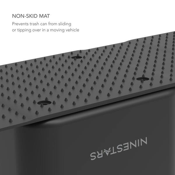 NON-SKID MAT  
Prevents trash can from sliding or tipping over in a moving vehicle  

NINESTARS