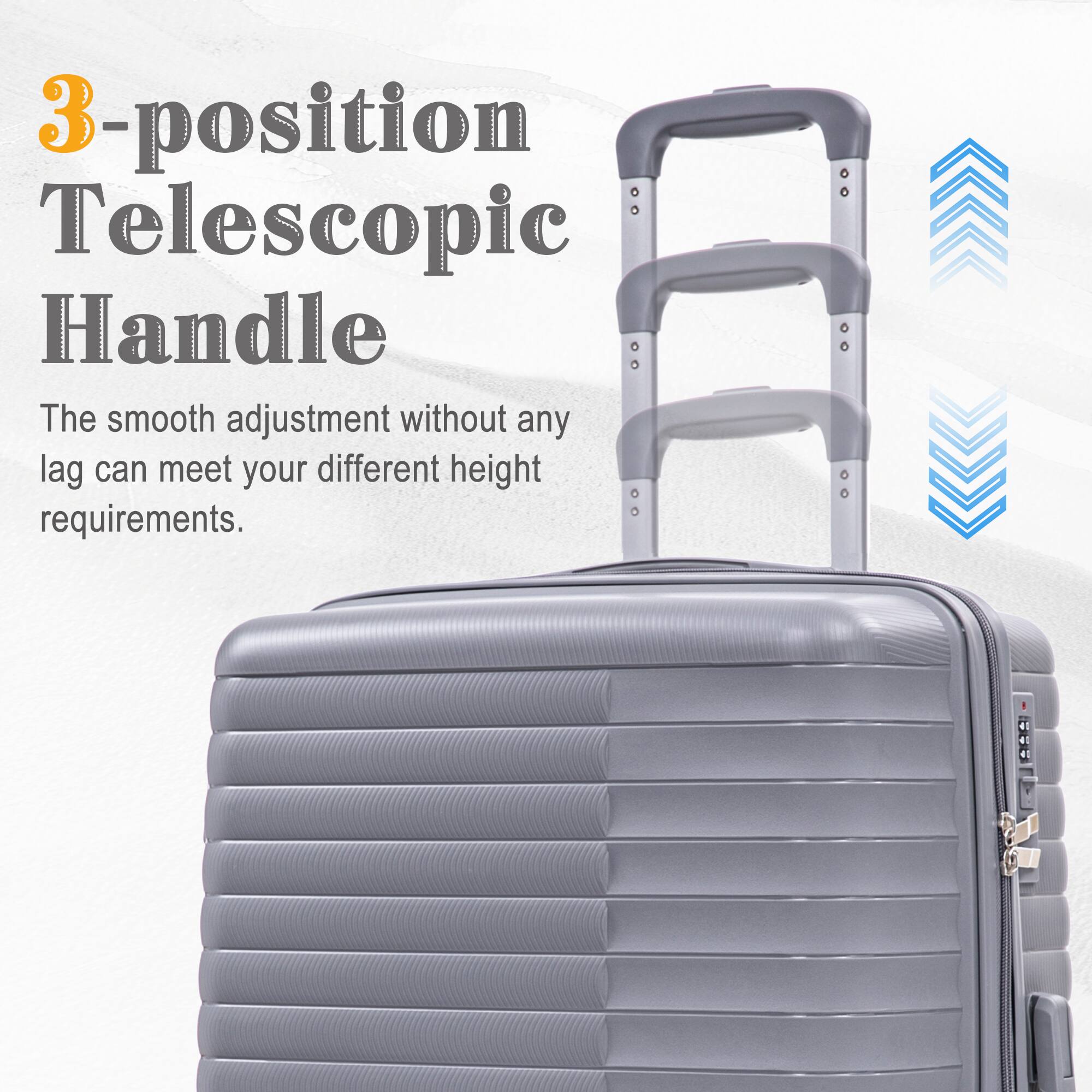 3-position Telescopic Handle  
The smooth adjustment without any lag can meet your different height requirements.