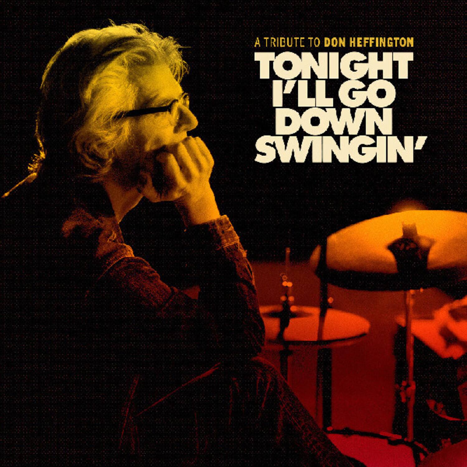 Various Artists - Tonight I'll Go Down Swingin': A Tribute To Don Heffington (Various Artists)   - VINYL LP price history on PriceWatchPro