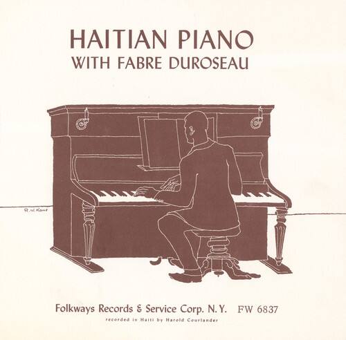 HAITIAN PIANO  
WITH FABRE DUROSEAU  

Folkways Records & Service Corp. N.Y.  
FW 6837  
recorded in Haiti by Harold Courlander