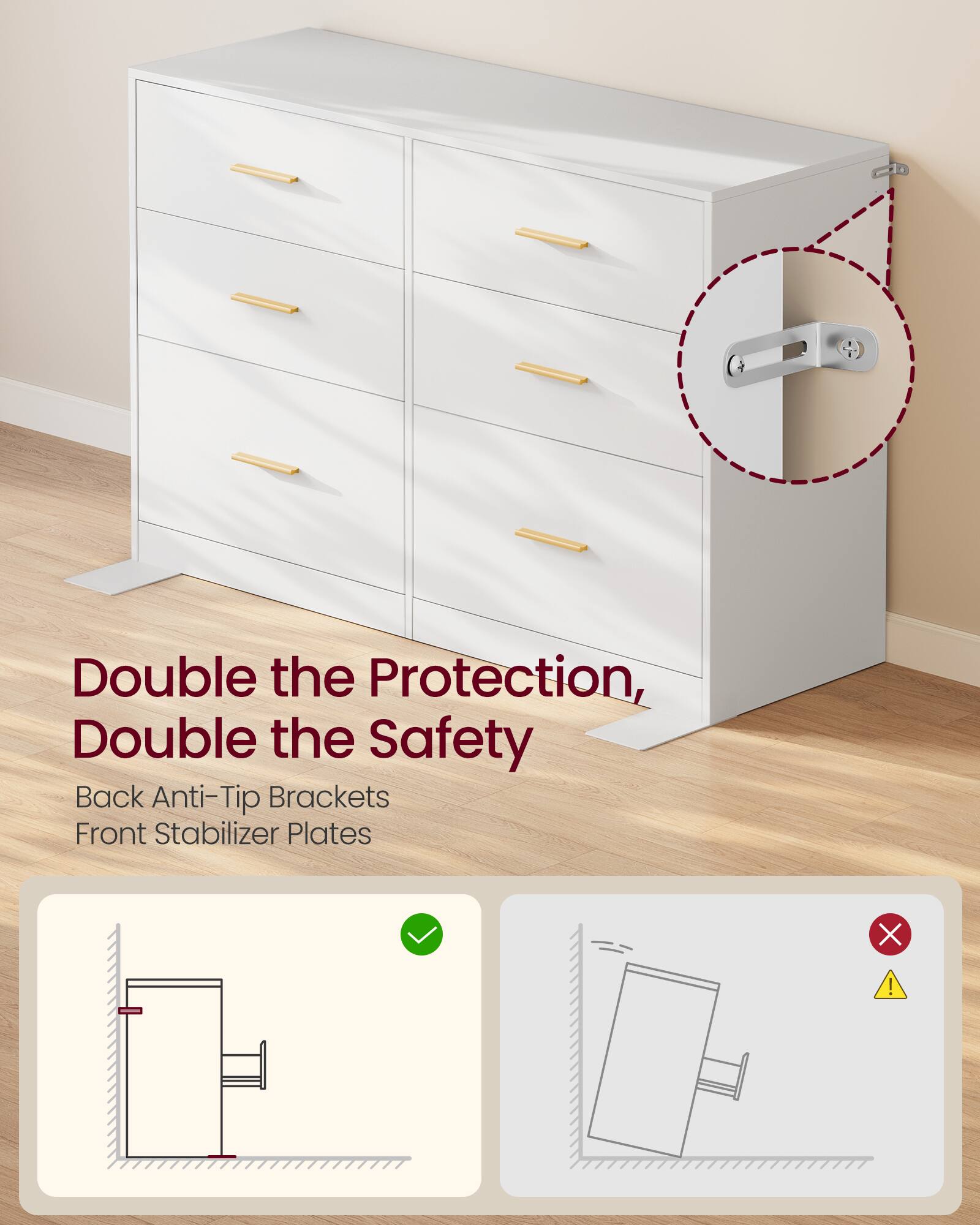 Double the Protection, Double the Safety  
Back Anti-Tip Brackets  
Front Stabilizer Plates
