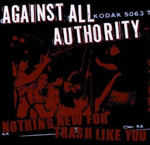 Against All Authority - Nothing New for Trash Like You   - COMPACT DISCS [CD] price history on PriceWatchPro