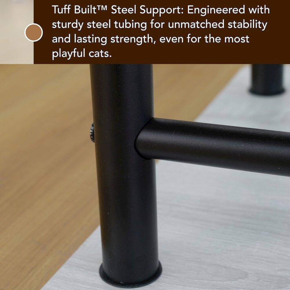 Tuff Built™ Steel Support: Engineered with sturdy steel tubing for unmatched stability and lasting strength, even for the most playful cats.