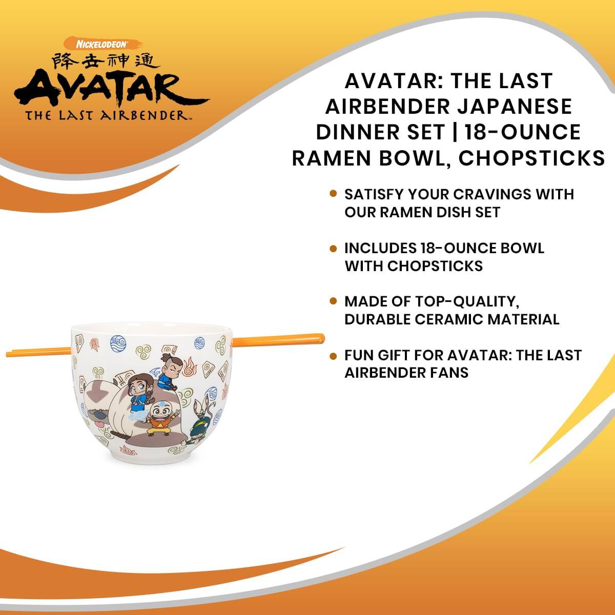 Nickelodeon Avatar: The Last Airbender Japanese Dinner Set | 18-Ounce Ramen Bowl, Chopsticks

- Satisfy your cravings with our ramen dish set
- Includes 18-ounce bowl with chopsticks
- Made of top-quality, durable ceramic material
- Fun gift for Avatar: The Last Airbender fans
