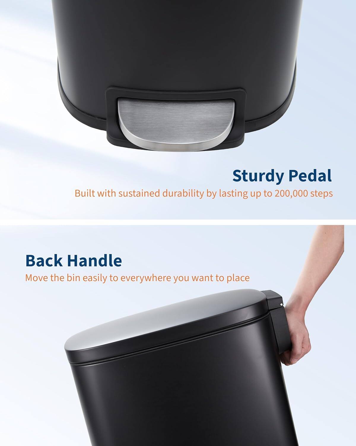 Sturdy Pedal  
Built with sustained durability by lasting up to 200,000 steps  

Back Handle  
Move the bin easily to everywhere you want to place
