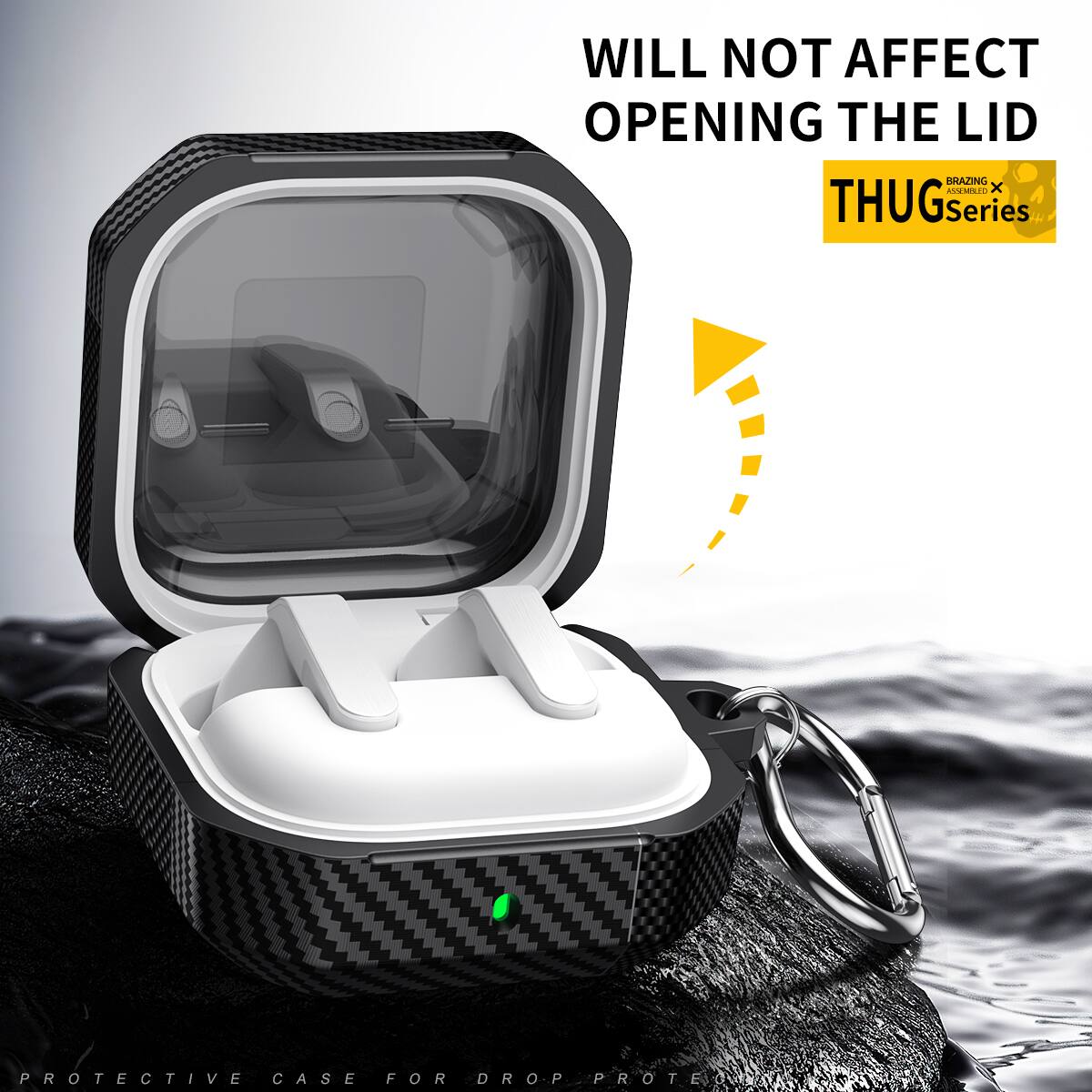 WILL NOT AFFECT OPENING THE LID

THUG Series
BRAZING X ASSEMBLED

PROTECTIVE CASE FOR DROP PROTECTION
