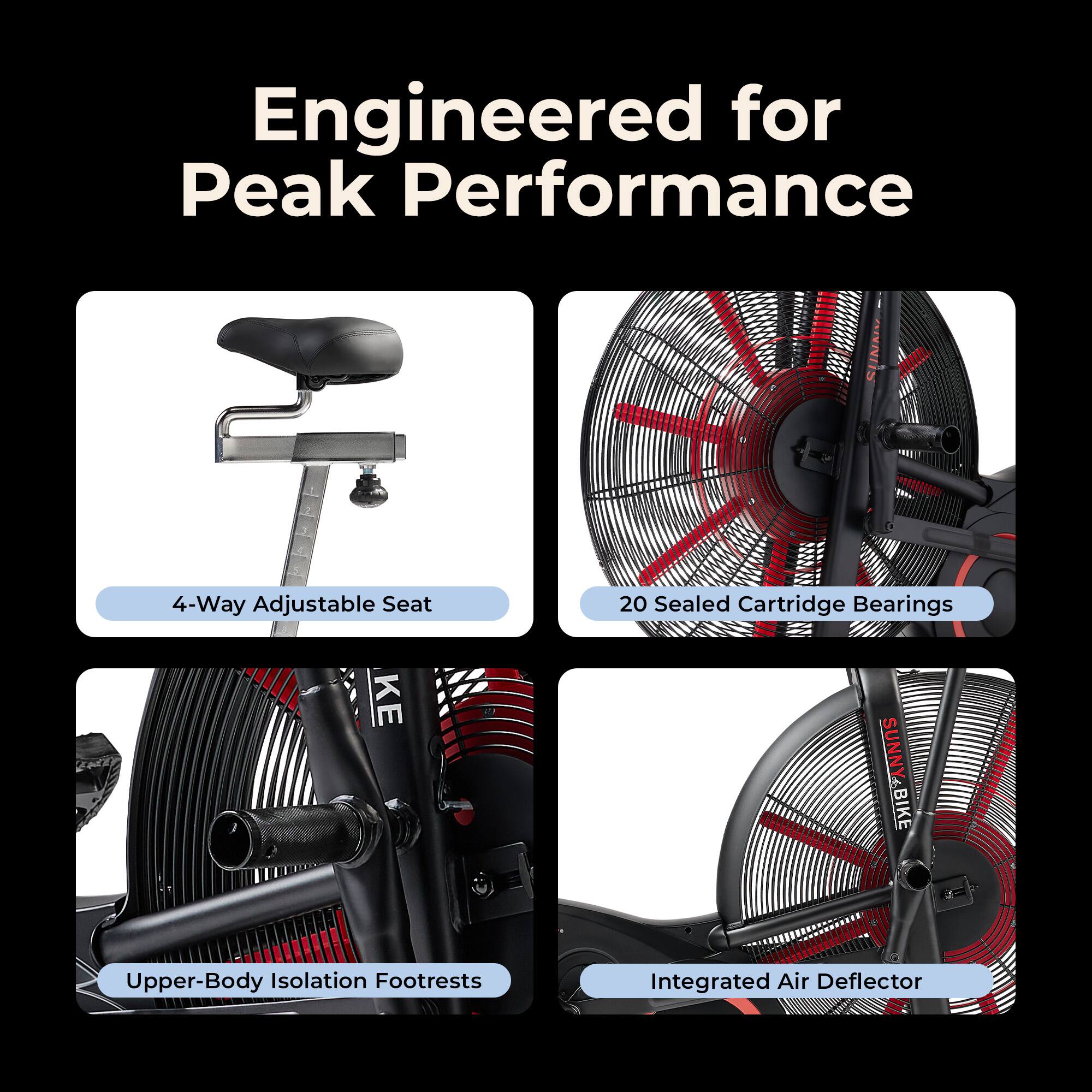 Engineered for Peak Performance

- 4-Way Adjustable Seat
- 20 Sealed Cartridge Bearings
- Upper-Body Isolation Footrests
- Integrated Air Deflector
