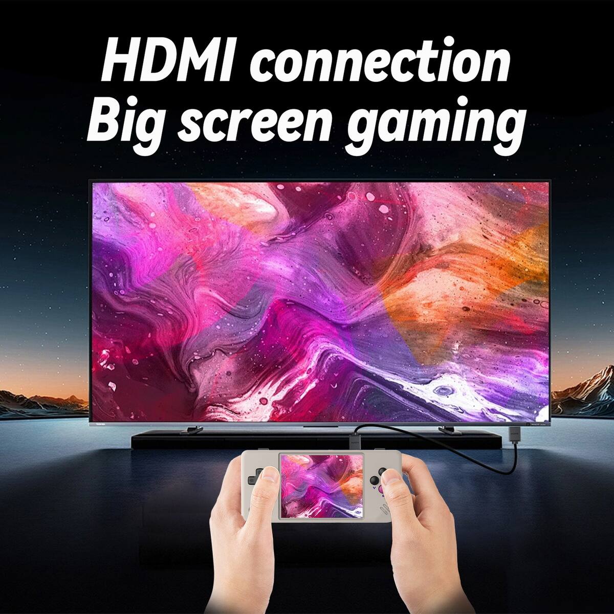 HDMI connection  
Big screen gaming