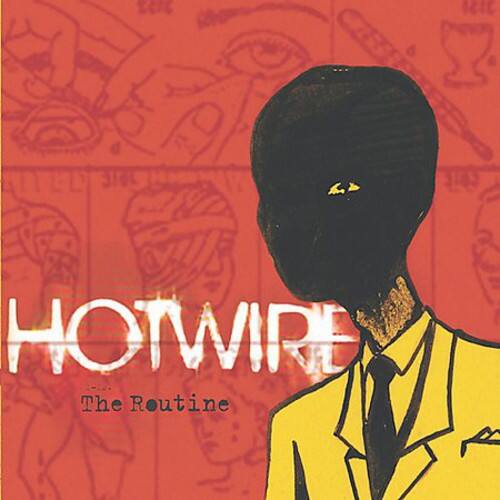 Hotwire - The Routine    - COMPACT DISCS [CD] price history on PriceWatchPro