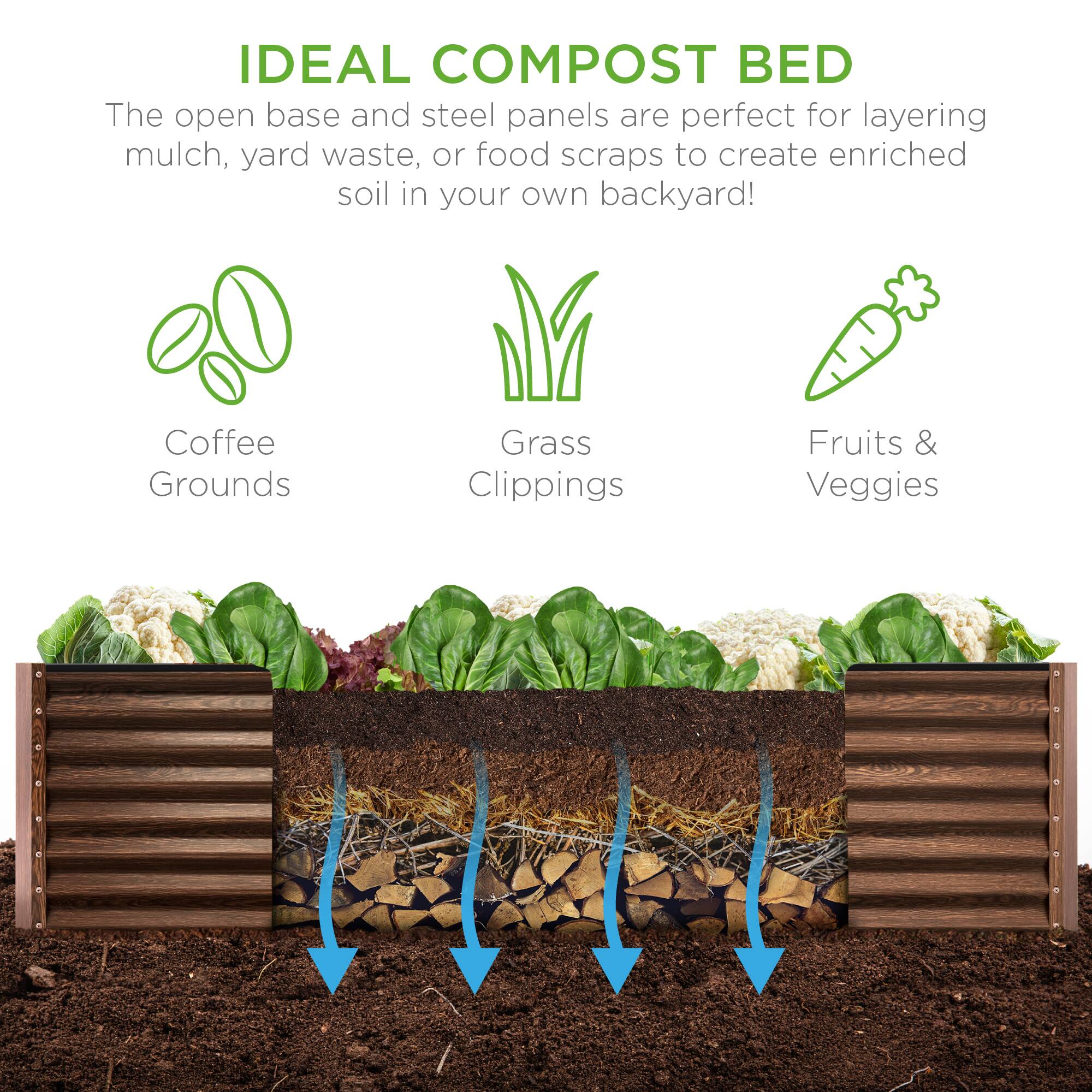 IDEAL COMPOST BED

The open base and steel panels are perfect for layering mulch, yard waste, or food scraps to create enriched soil in your own backyard!

- Coffee Grounds
- Grass Clippings
- Fruits & Veggies