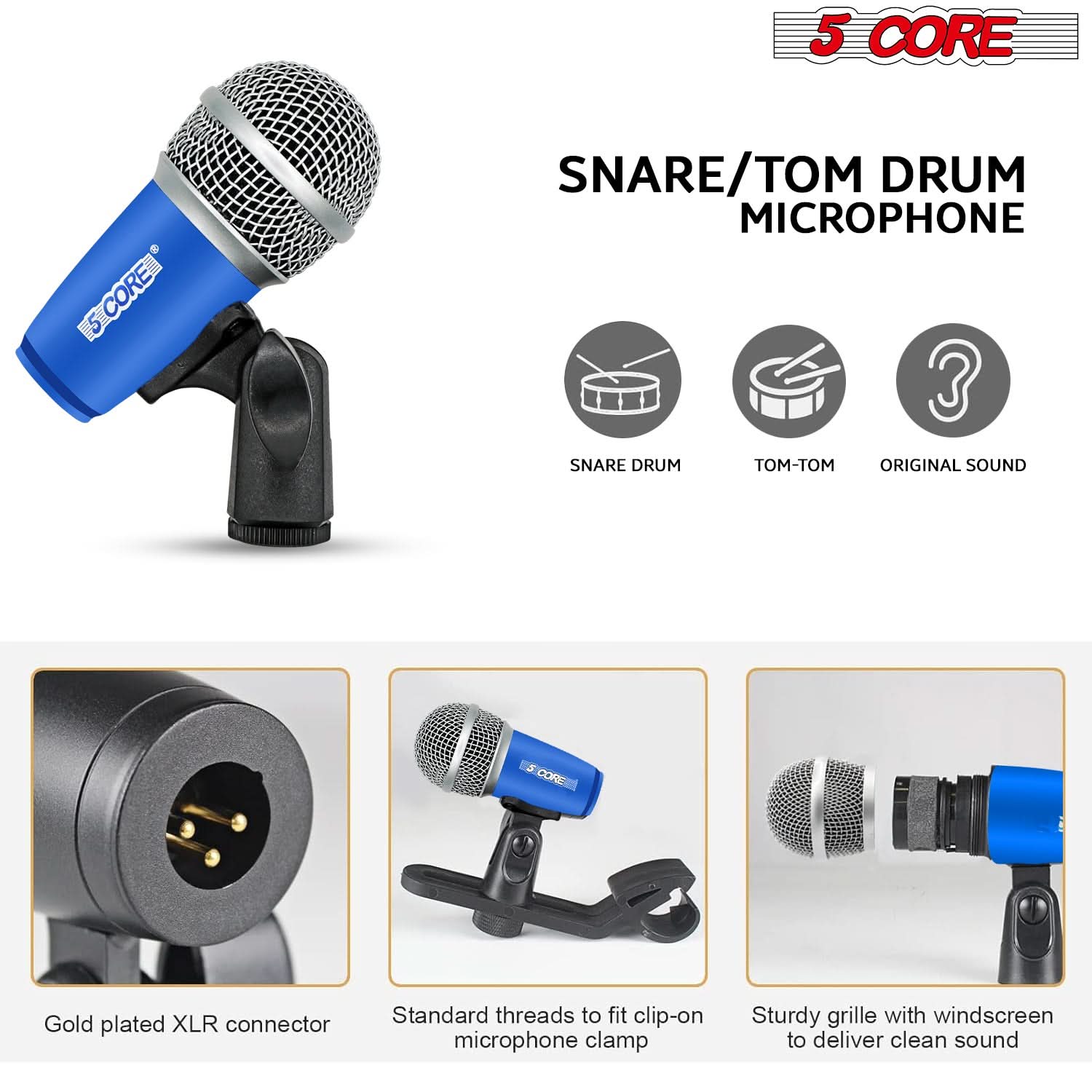 5 CORE

SNARE/TOM DRUM MICROPHONE

- SNARE DRUM
- TOM-TOM
- ORIGINAL SOUND

Gold plated XLR connector

Standard threads to fit clip-on microphone clamp

Sturdy grille with windscreen to deliver clean sound