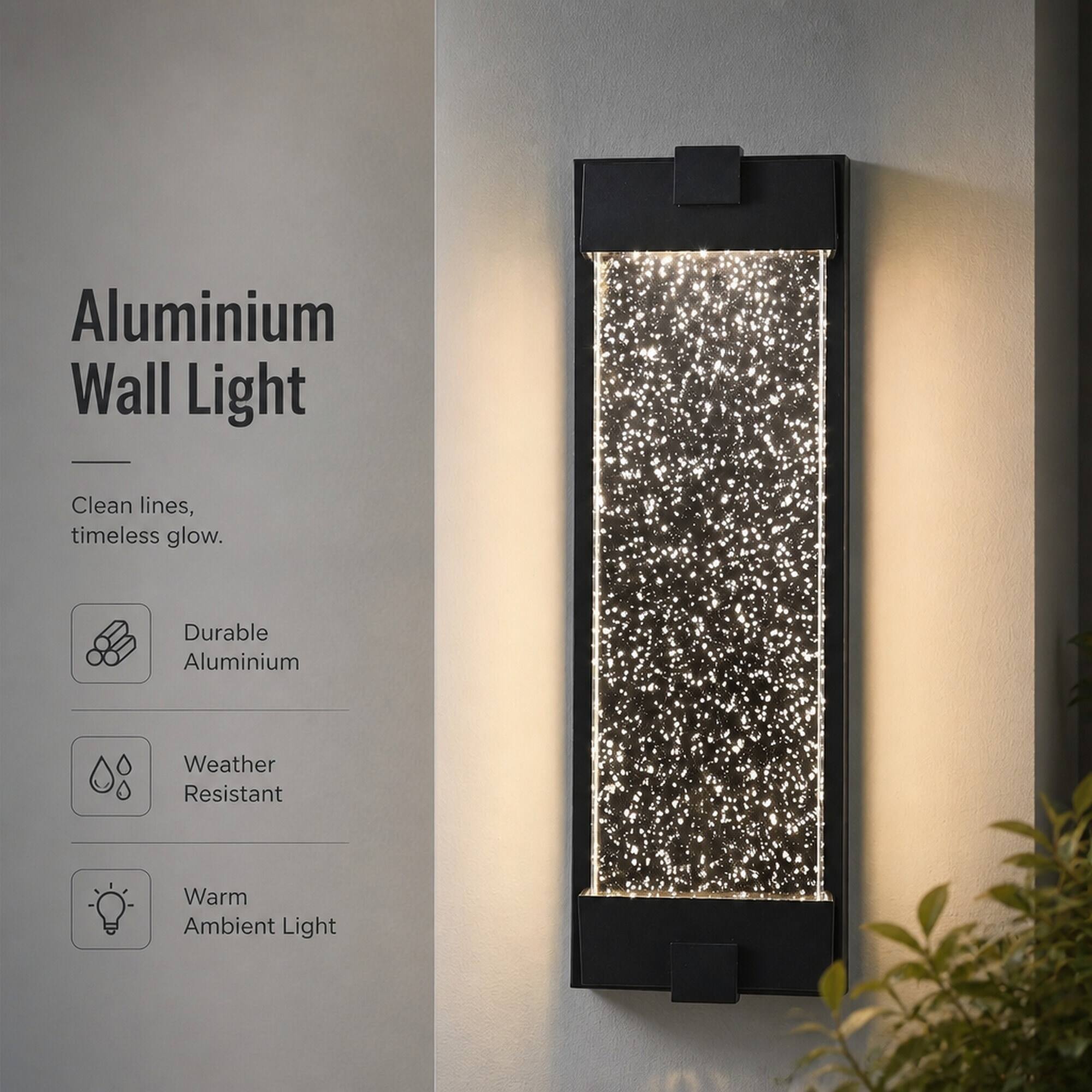 Aluminium Wall Light

Clean lines, timeless glow.

- Durable Aluminium
- Weather Resistant
- Warm Ambient Light