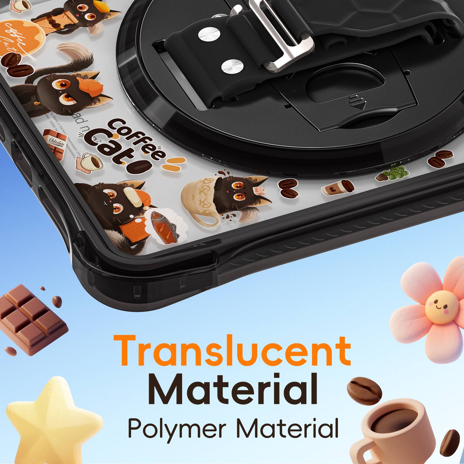Coffee Cat  
Translucent Material  
Polymer Material