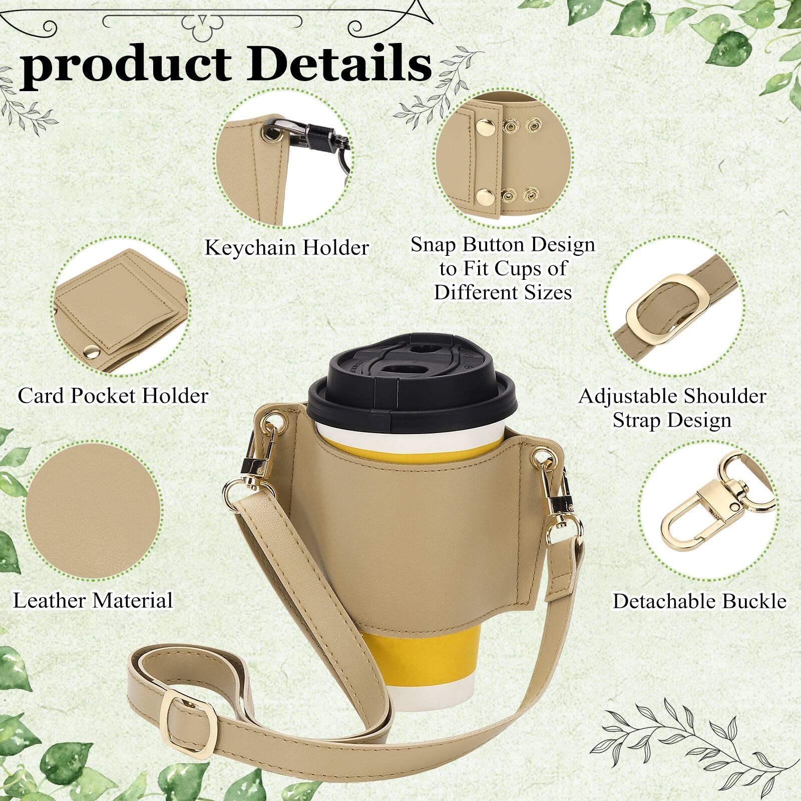 product Details  
Keychain Holder  
Snap Button Design to Fit Cups of Different Sizes  
Card Pocket Holder  
Adjustable Shoulder Strap Design  
Leather Material  
Detachable Buckle