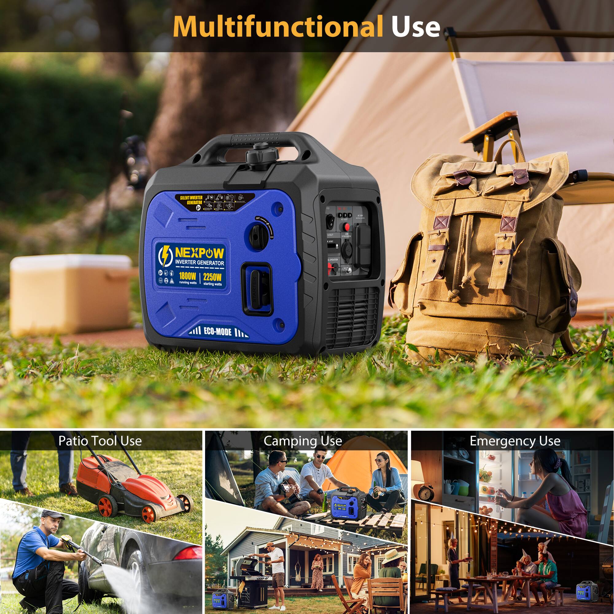 Multifunctional Use - HE adias DIDID NEXPOW INVERTER GENERATOR 1800W 2250W - ECO-MODE

- Patio Tool Use
- Camping Use
- Emergency Use