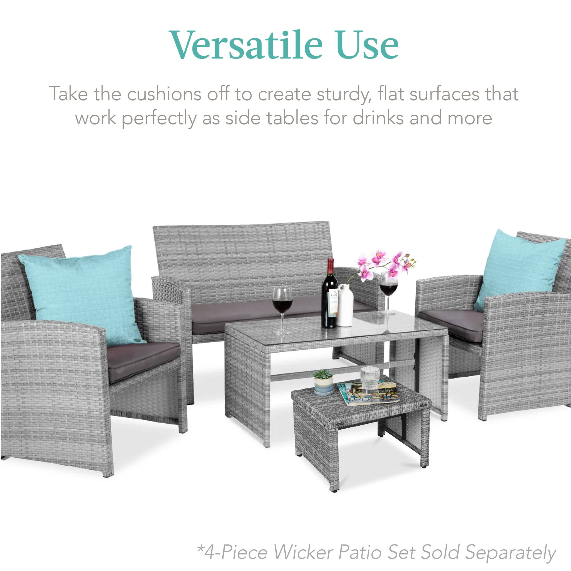 Versatile Use

Take the cushions off to create sturdy, flat surfaces that work perfectly as side tables for drinks and more

*4-Piece Wicker Patio Set Sold Separately