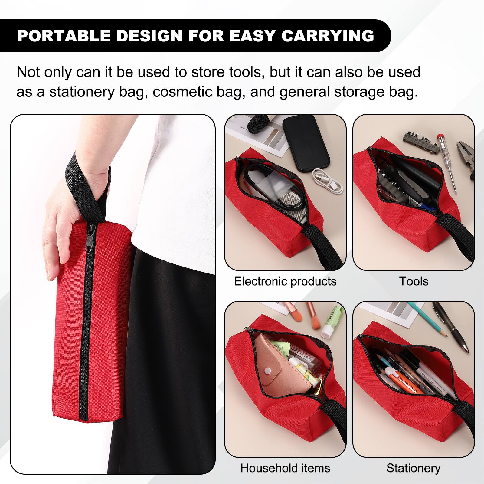 PORTABLE DESIGN FOR EASY CARRYING

Not only can it be used to store tools, but it can also be used as a stationery bag, cosmetic bag, and general storage bag.

Electronic products
Tools
Household items
Stationery