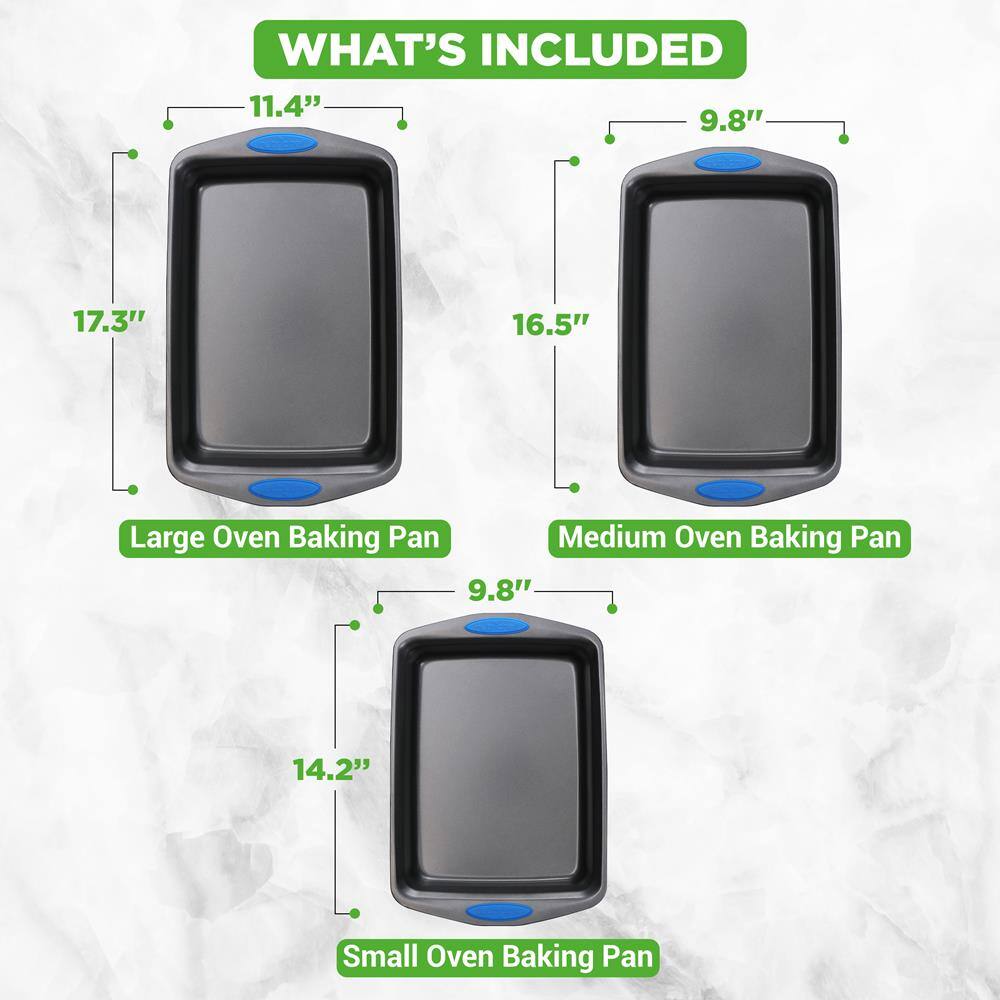 WHAT'S INCLUDED

- Large Oven Baking Pan: 17.3" x 11.4"
- Medium Oven Baking Pan: 16.5" x 9.8"
- Small Oven Baking Pan: 14.2" x 9.8"