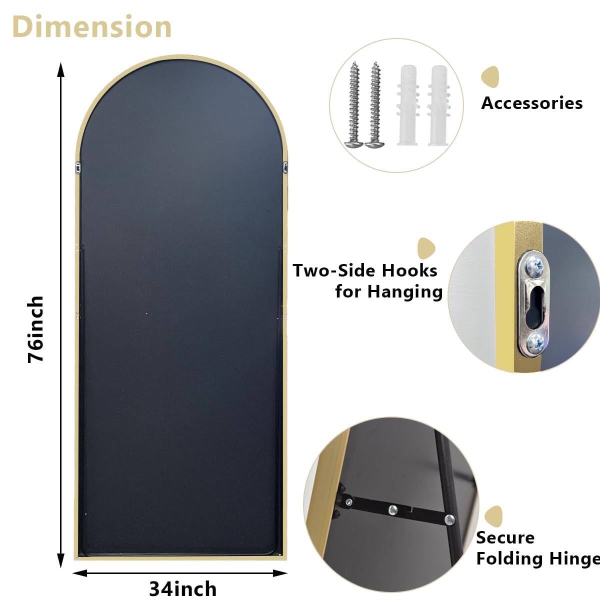 Dimension Accessories  
76inch Two-Side Hooks for Hanging  
34inch Secure Folding Hinge