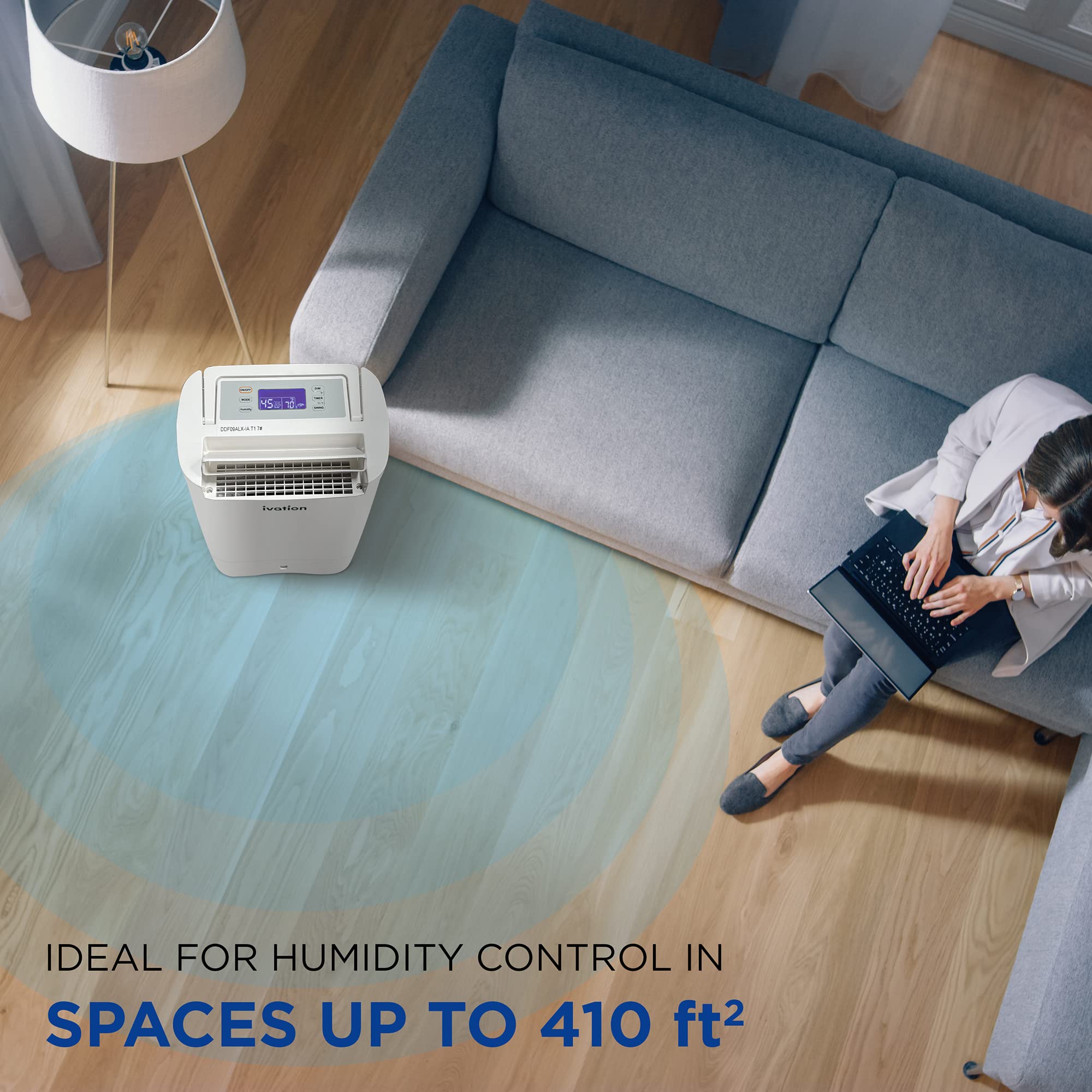 IDEAL FOR HUMIDITY CONTROL IN SPACES UP TO 410 ft²