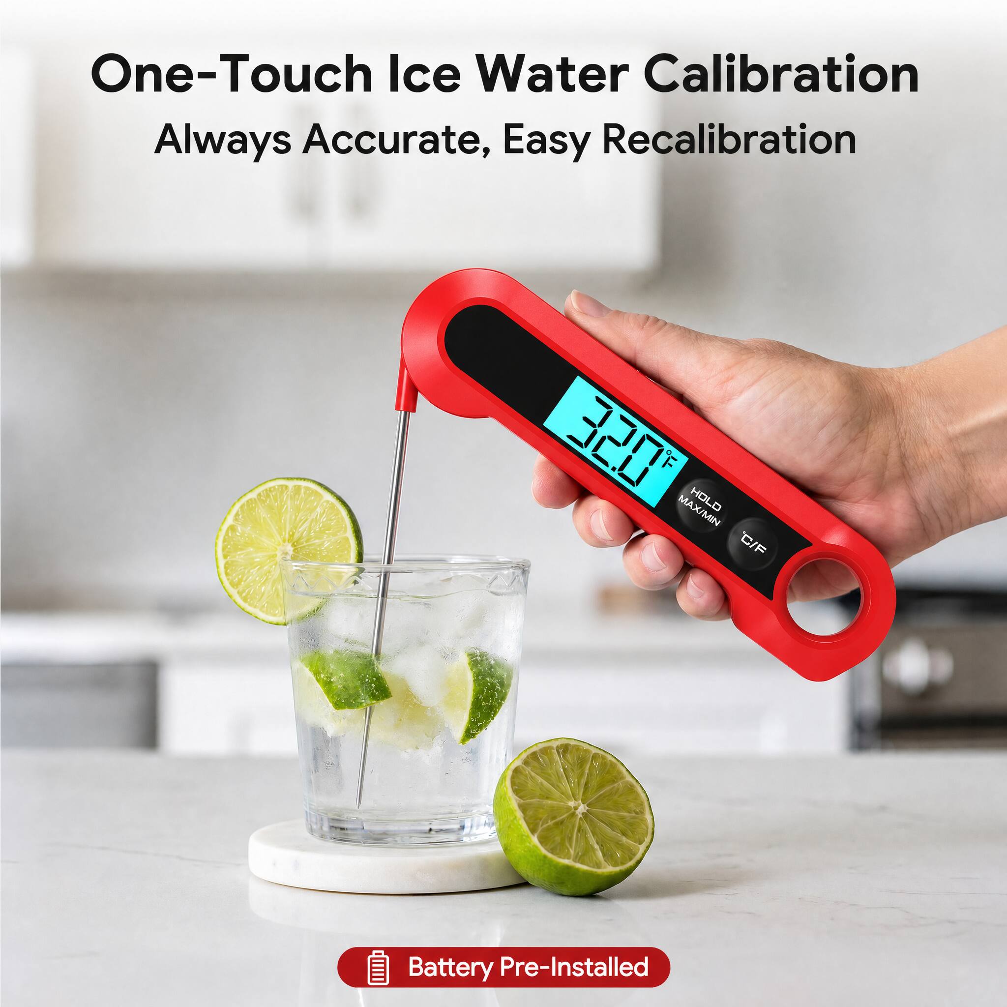 One-Touch Ice Water Calibration  
Always Accurate, Easy Recalibration  

U.DC HOLD MAX/MIN C/F  

Battery Pre-Installed