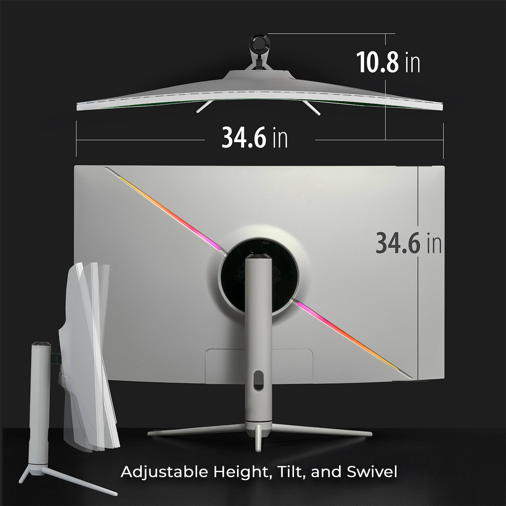 10.8 in  
34.6 in  
34.6 in  
Adjustable Height, Tilt, and Swivel
