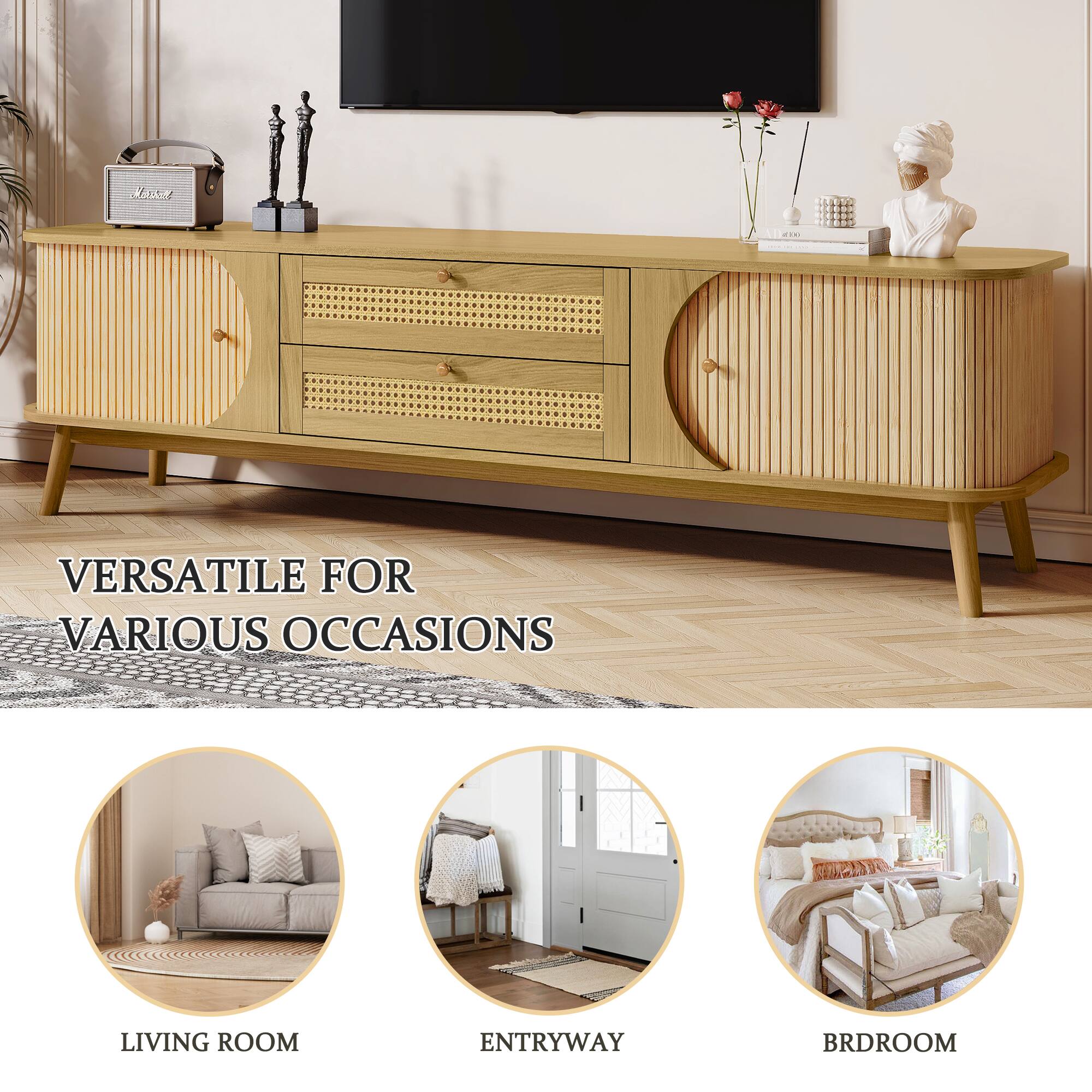 VERSATILE FOR VARIOUS OCCASIONS

LIVING ROOM  
ENTRYWAY  
BRDROOM