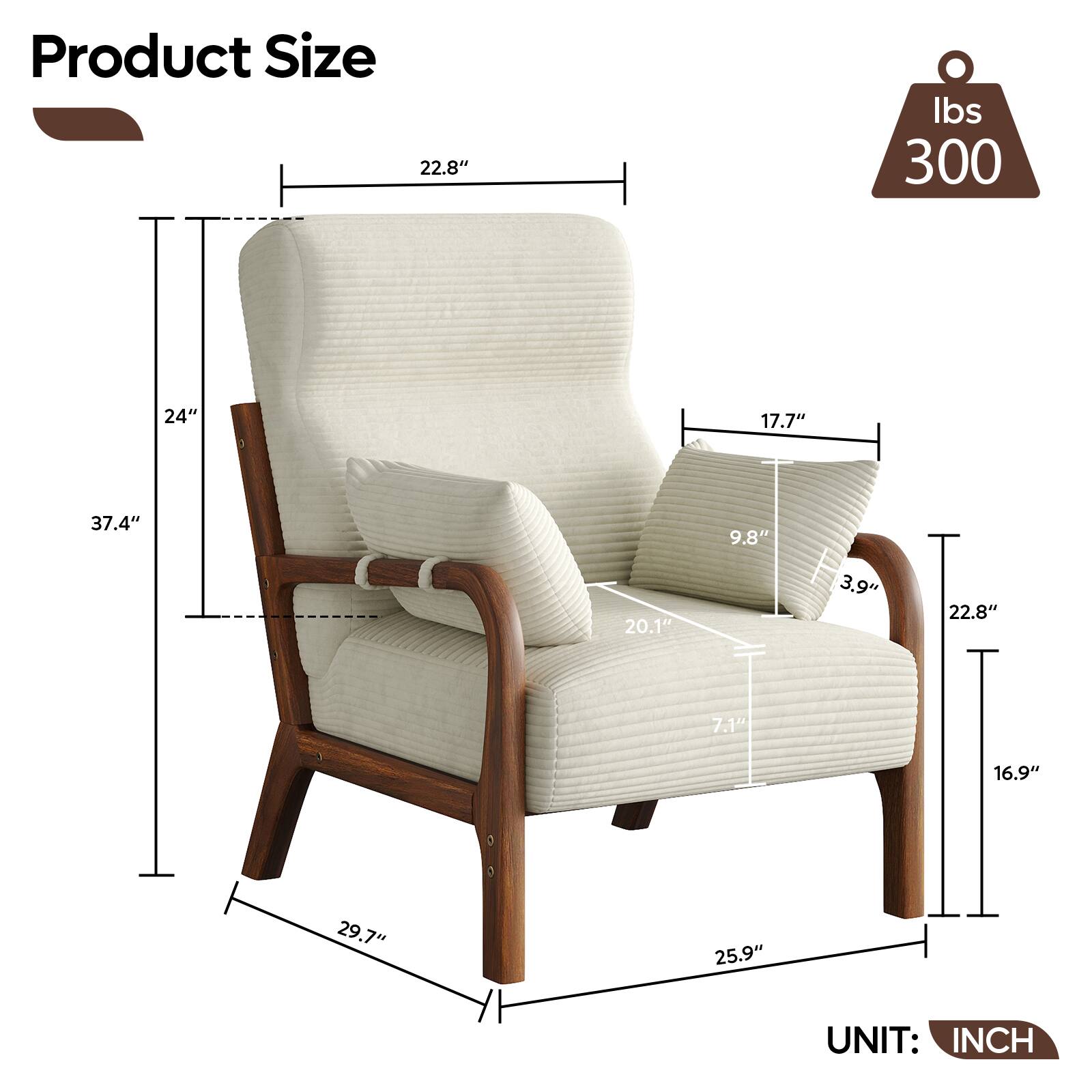 Product Size: 22.8" lbs 300 24" 17.7" 37.4" 9.8" 20.1" 3.9" 22.8" 7.1" 16.9" 29.7" 25.9" UNIT: INCH